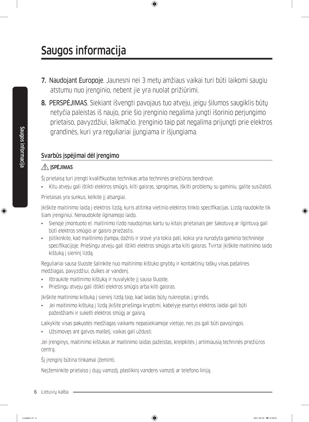 Samsung WW70J5355FW/AD, WW70J5355MW/AD manual Svarbūs įspėjimai dėl įrengimo 