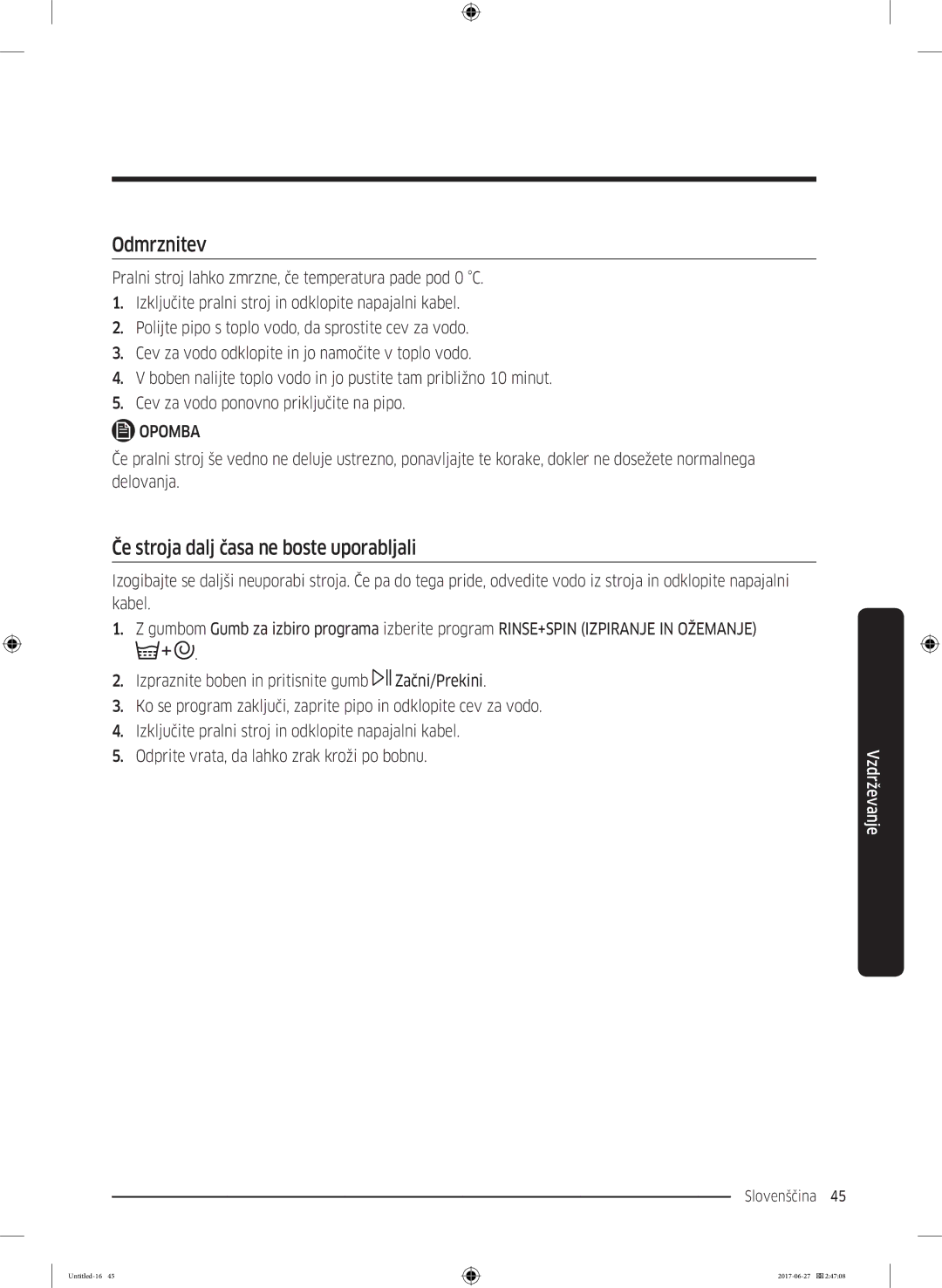 Samsung WW80J5355MW/AD, WW70J5355MW/AD manual Odmrznitev, Če stroja dalj časa ne boste uporabljali 