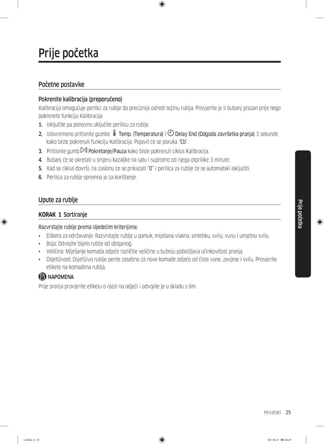 Samsung WW80J5355MW/AD, WW70J5355MW/AD Prije početka, Početne postavke, Upute za rublje, Pokrenite kalibracija preporučeno 