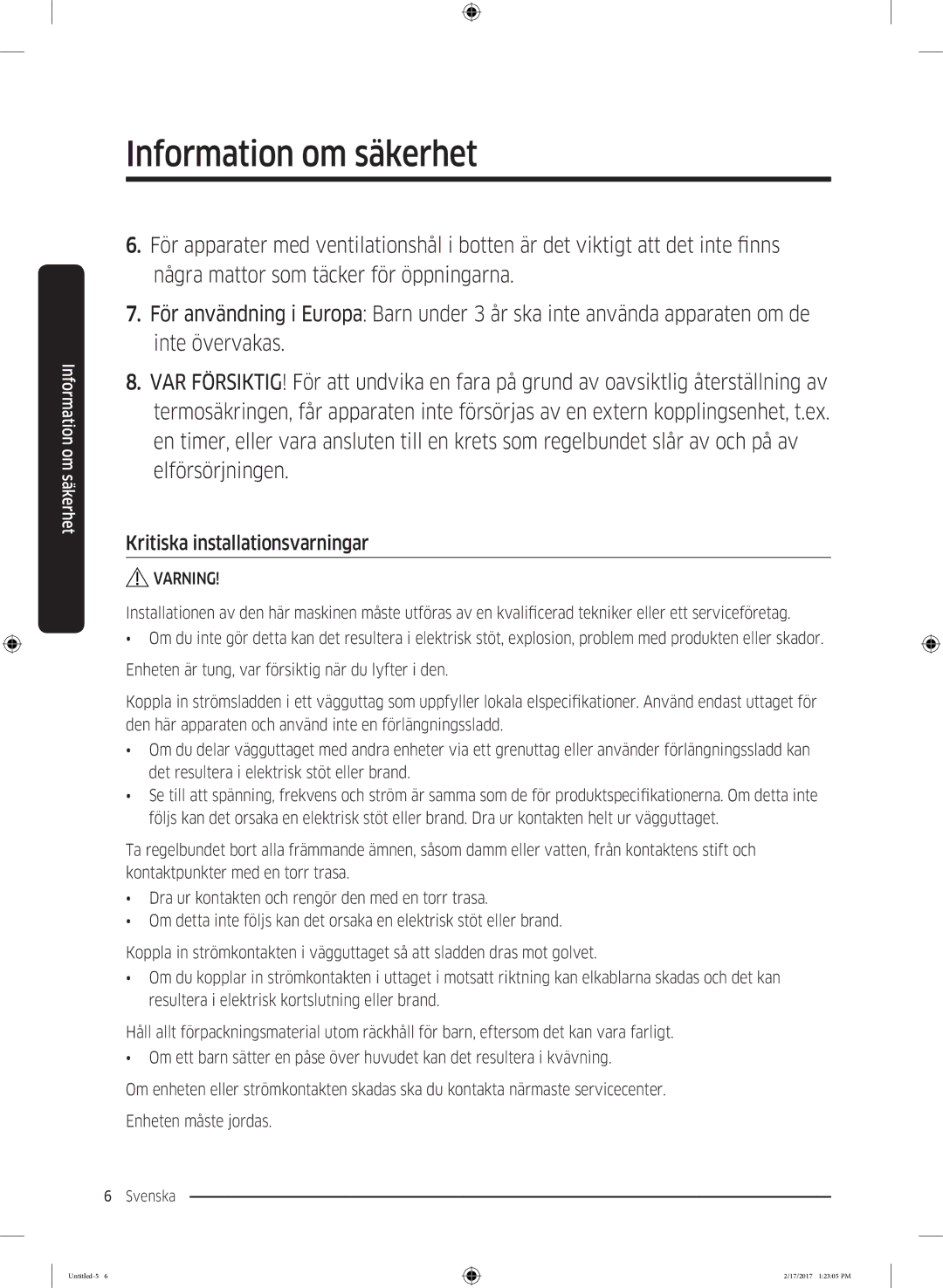 Samsung WW80J5426DW/EE, WW70J5426DW/EE, WW90J5426FW/EE, WW70J5486MW/EE, WW70J5426EW/EE manual Kritiska installationsvarningar 