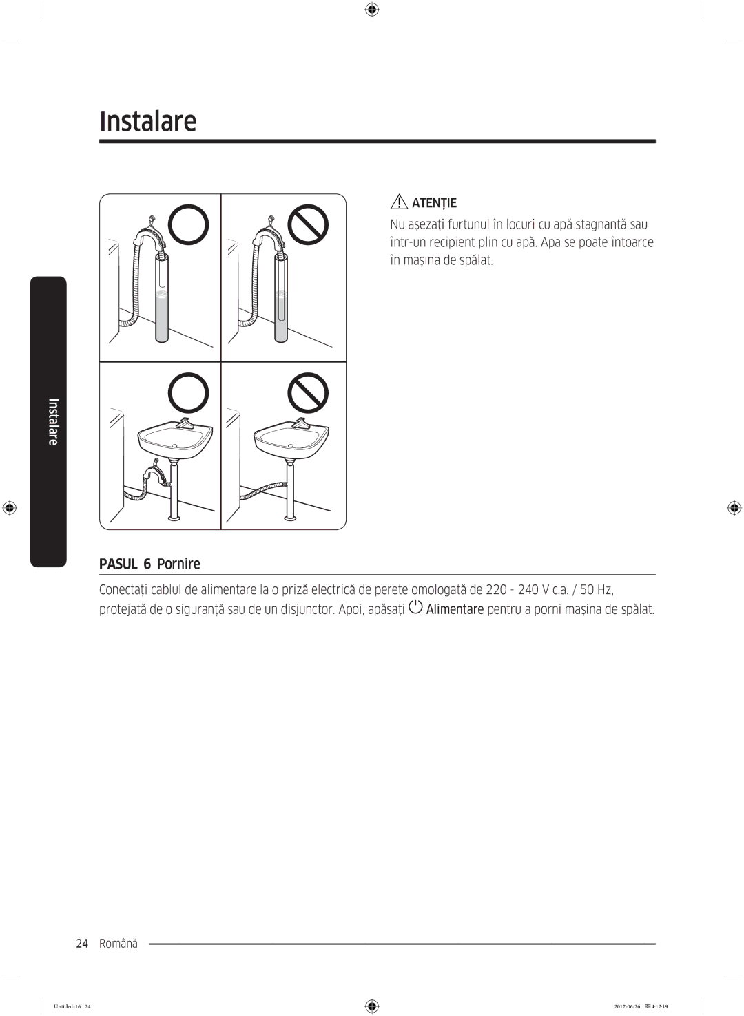 Samsung WW70J5446FX/LE, WW80J5446FX/LE, WW70J5246FW/LE, WW70J5246FX/LE manual Pasul 6 Pornire, Atenţie 