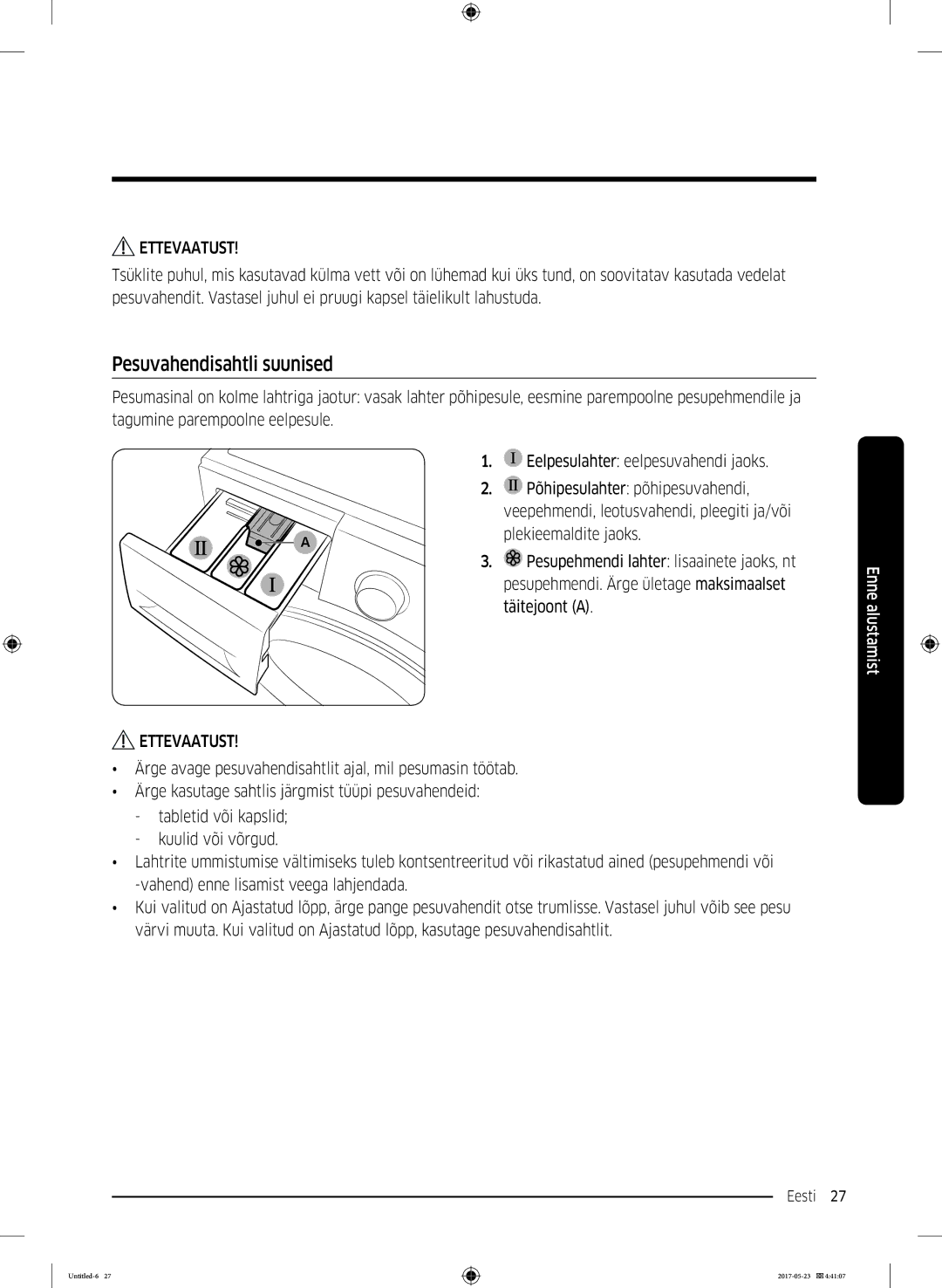 Samsung WW70K42101W/LE, WW70K42106W/LE manual Pesuvahendisahtli suunised, Plekieemaldite jaoks, Täitejoont a 