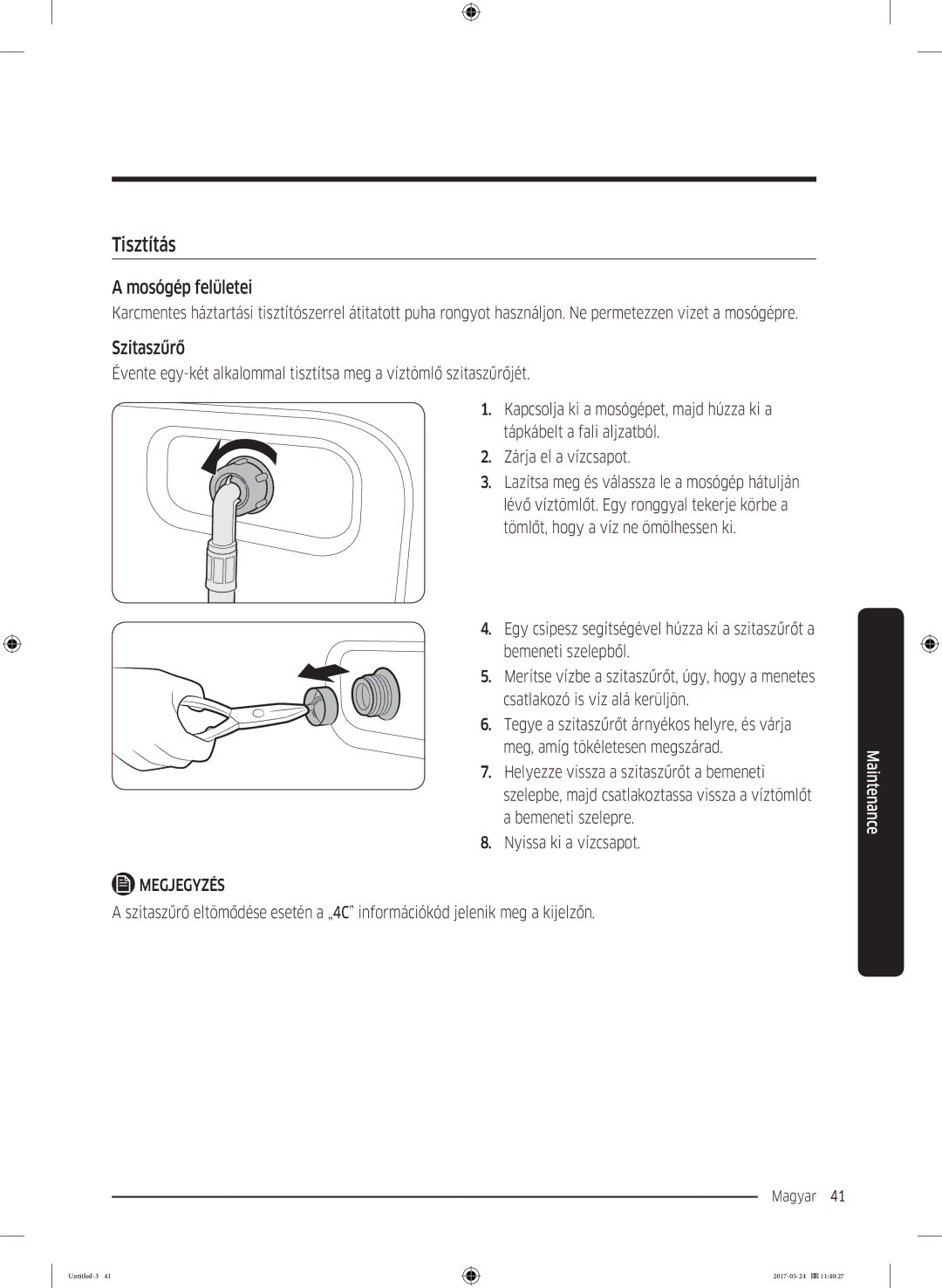 Samsung WW70K42101W/LE, WW70K42106W/LE manual Tisztítás, Mosógép felületei, Szitaszűrő 