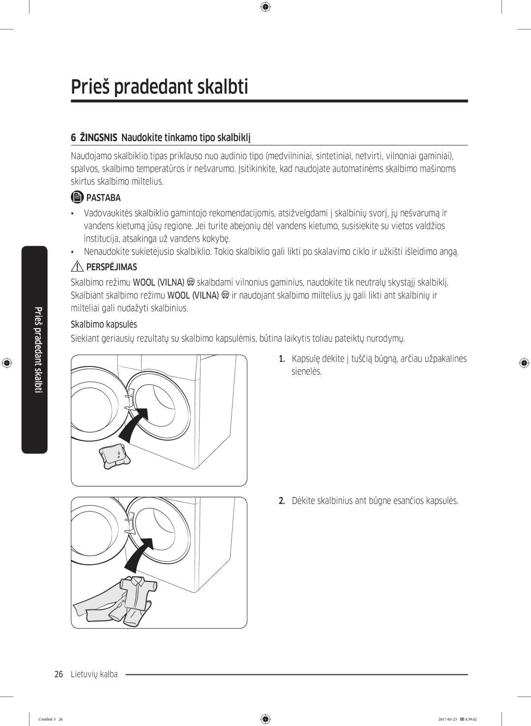 Samsung WW70K42106W/LE, WW70K42101W/LE manual Žingsnis Naudokite tinkamo tipo skalbiklį 