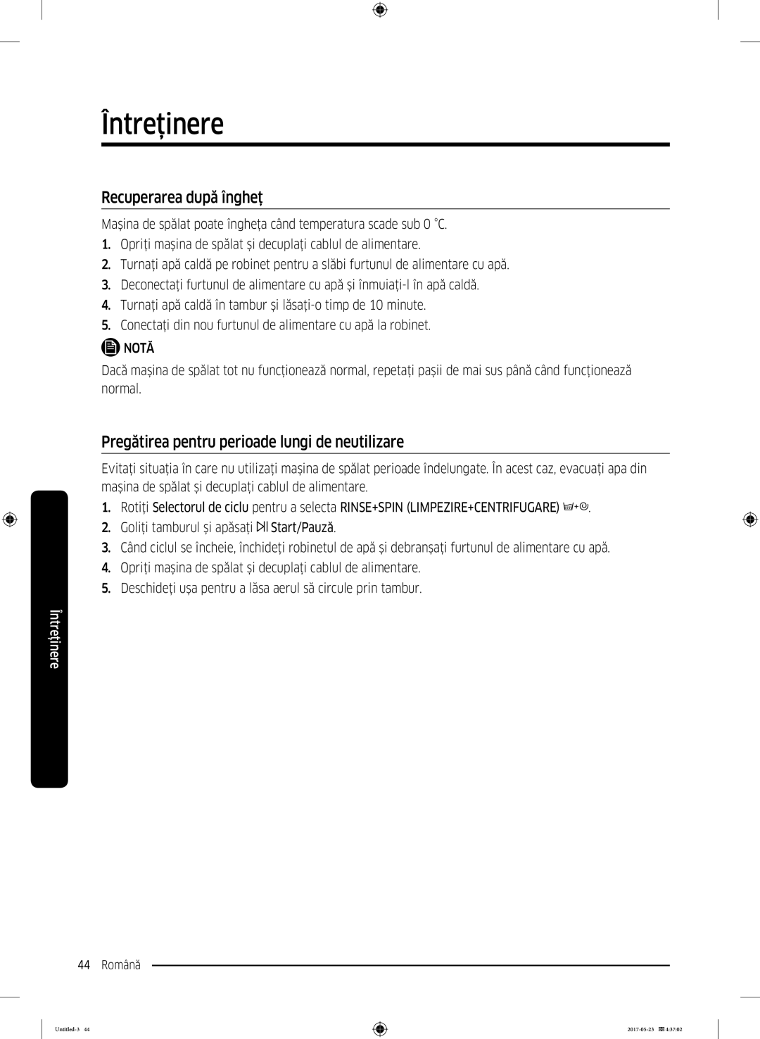 Samsung WW70K42106W/LE, WW70K42101W/LE manual Recuperarea după îngheţ, Pregătirea pentru perioade lungi de neutilizare 