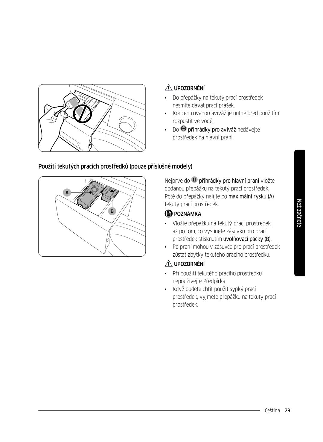 Samsung WW70K42101W/ZE, WW70K42106W/ZE manual Použití tekutých pracích prostředků pouze příslušné modely 