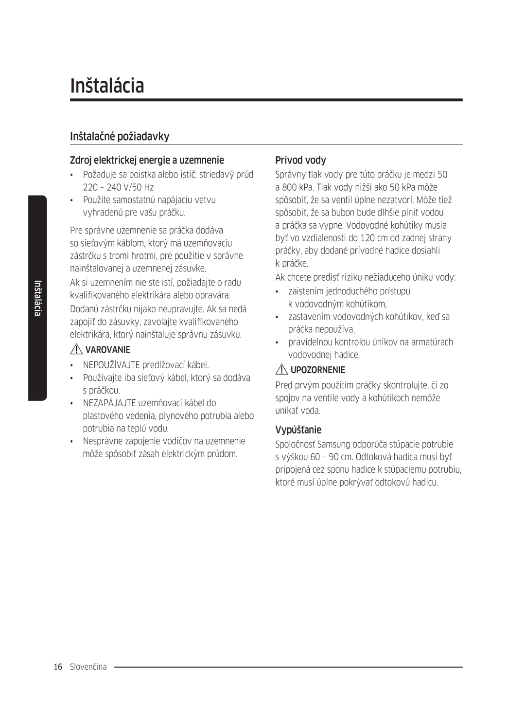 Samsung WW70K42106W/ZE manual Inštalačné požiadavky, Zdroj elektrickej energie a uzemnenie, Prívod vody, Vypúšťanie 