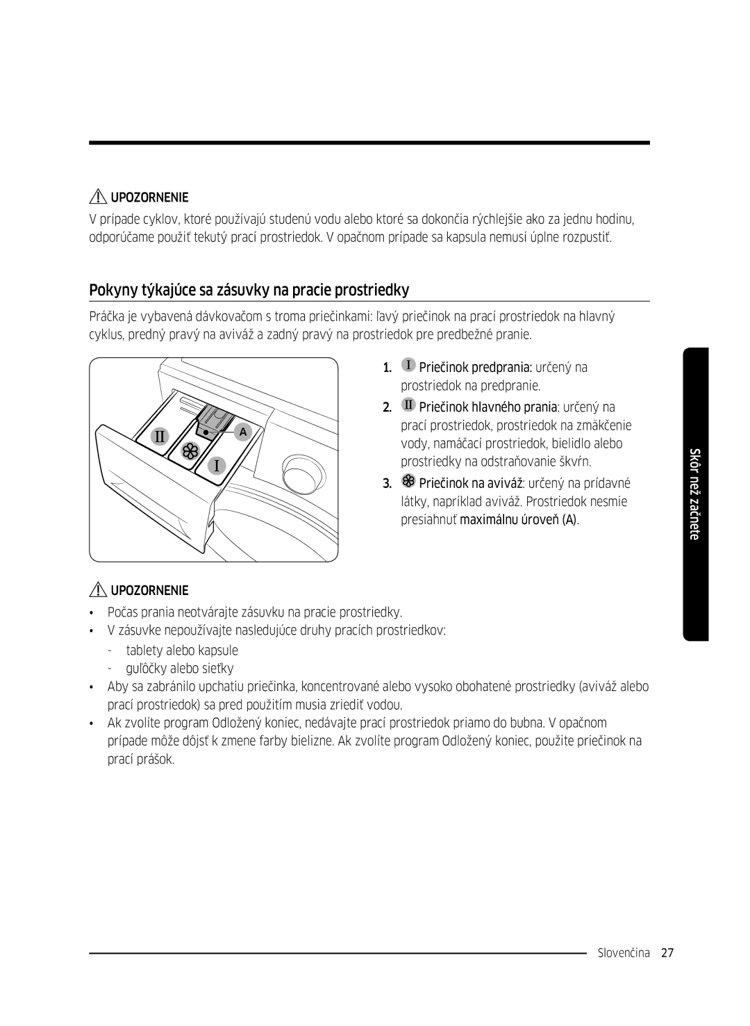 Samsung WW70K42101W/ZE, WW70K42106W/ZE manual Pokyny týkajúce sa zásuvky na pracie prostriedky 