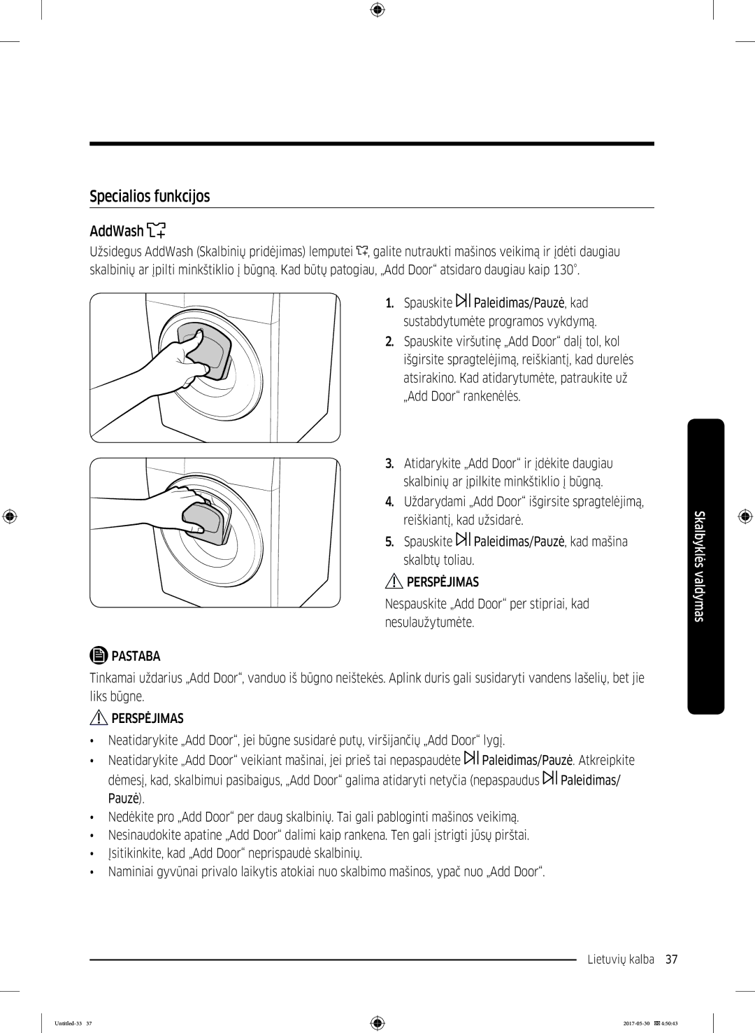 Samsung WW80K44305X/LE, WW70K44305W/LE manual Specialios funkcijos, Nespauskite „Add Door per stipriai, kad nesulaužytumėte 