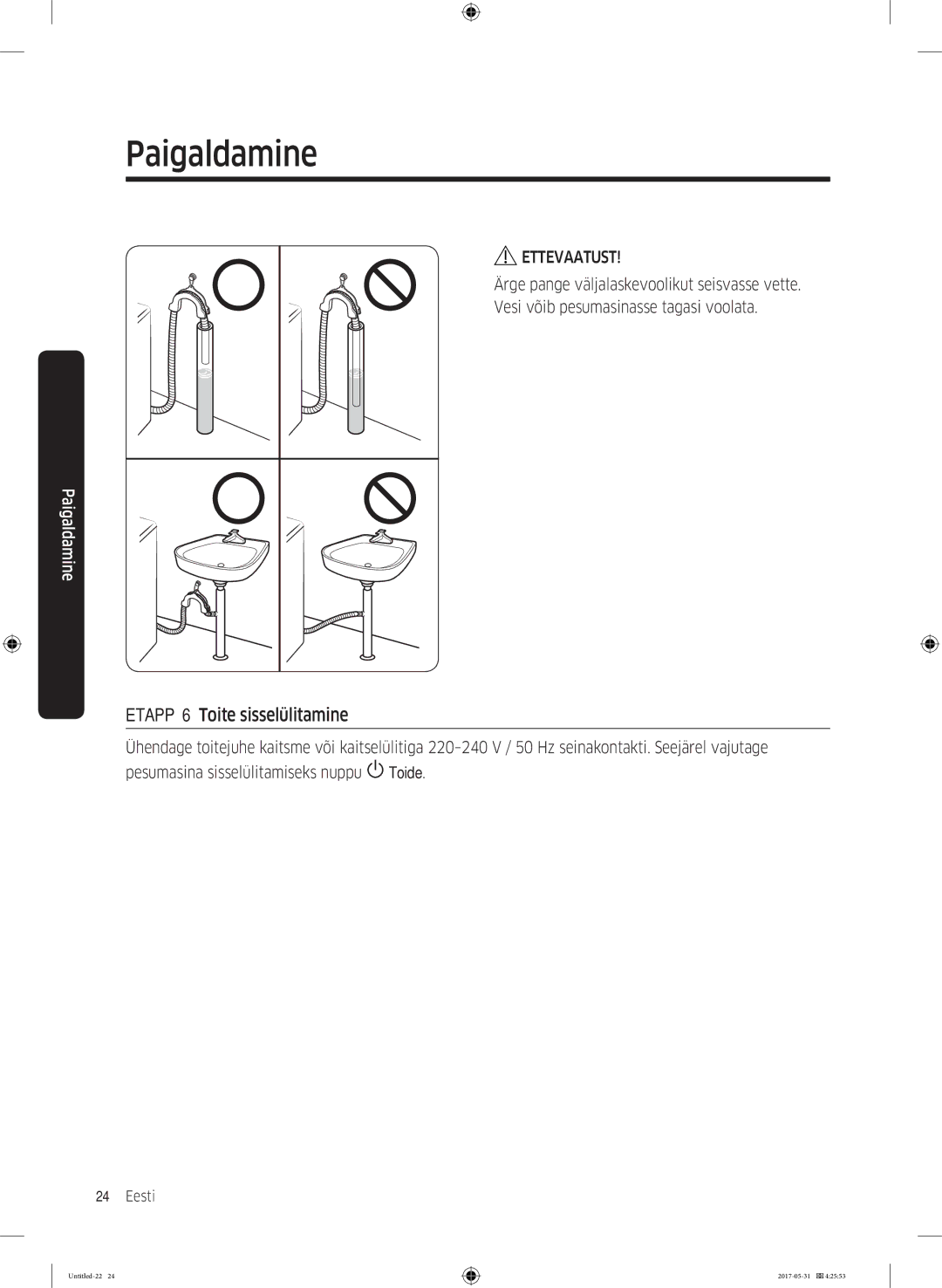 Samsung WW70K44305W/LE, WW80K44305X/LE, WW90K44305W/LE, WW80K44305W/LE manual Etapp 6 Toite sisselülitamine 