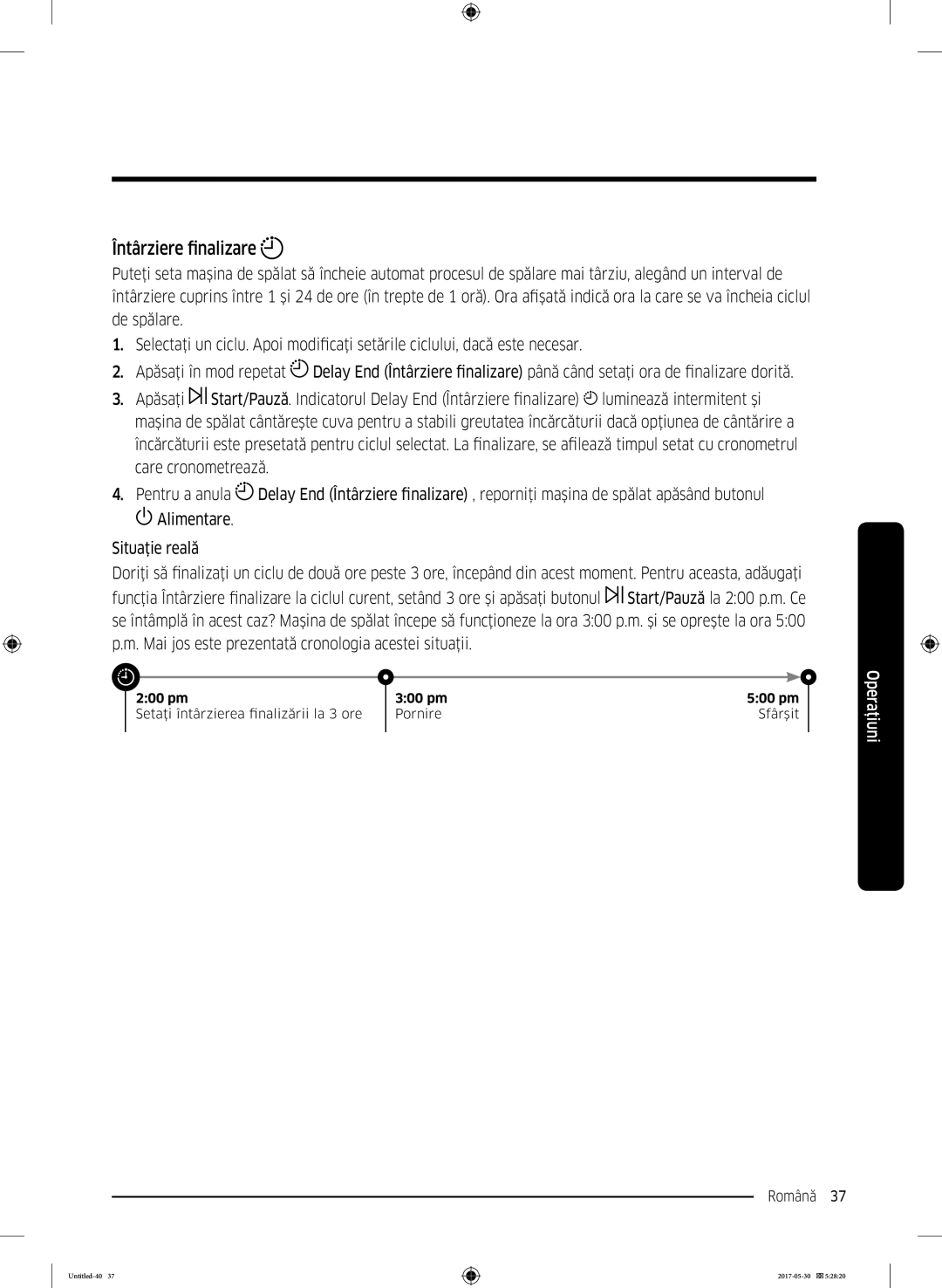 Samsung WW80K44305X/LE, WW70K44305W/LE, WW90K44305W/LE, WW80K44305W/LE manual Întârziere finalizare 