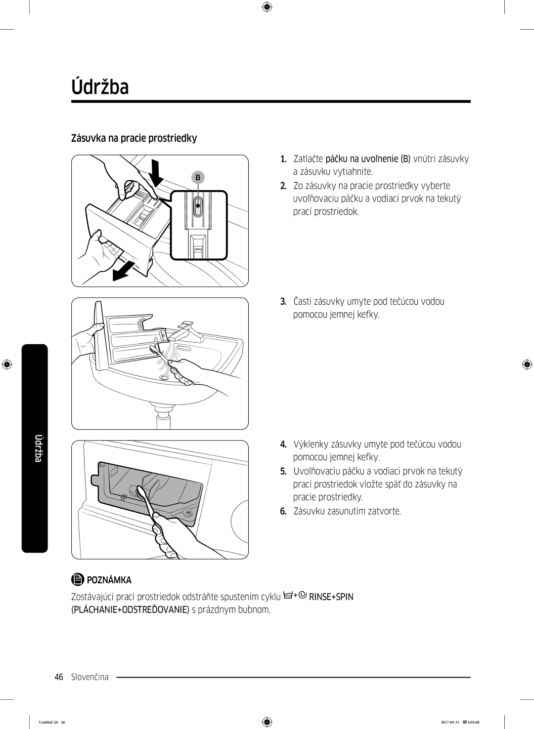 Samsung WW80K44305W/LE manual Zásuvka na pracie prostriedky, Zostávajúci prací prostriedok odstráňte spustením cyklu 