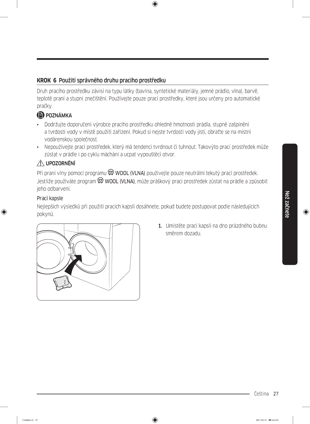 Samsung WW70K44305W/LE, WW90K44305W/LE, WW80K44305W/LE manual Krok 6 Použití správného druhu pracího prostředku 