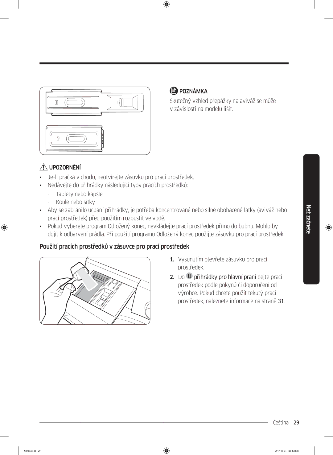 Samsung WW80K44305W/LE, WW70K44305W/LE, WW90K44305W/LE manual Použití pracích prostředků v zásuvce pro prací prostředek 