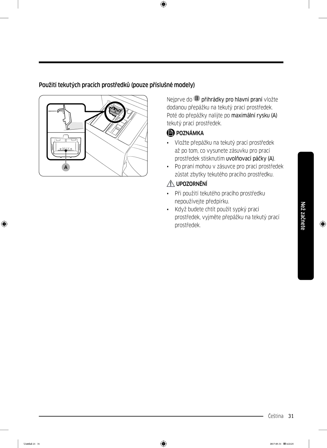 Samsung WW90K44305W/LE, WW70K44305W/LE, WW80K44305W/LE manual Použití tekutých pracích prostředků pouze příslušné modely 