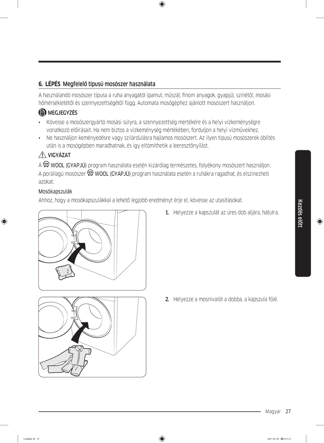 Samsung WW70K44305W/LE manual Lépés Megfelelő típusú mosószer használata, Helyezze a mosnivalót a dobba, a kapszula fölé 