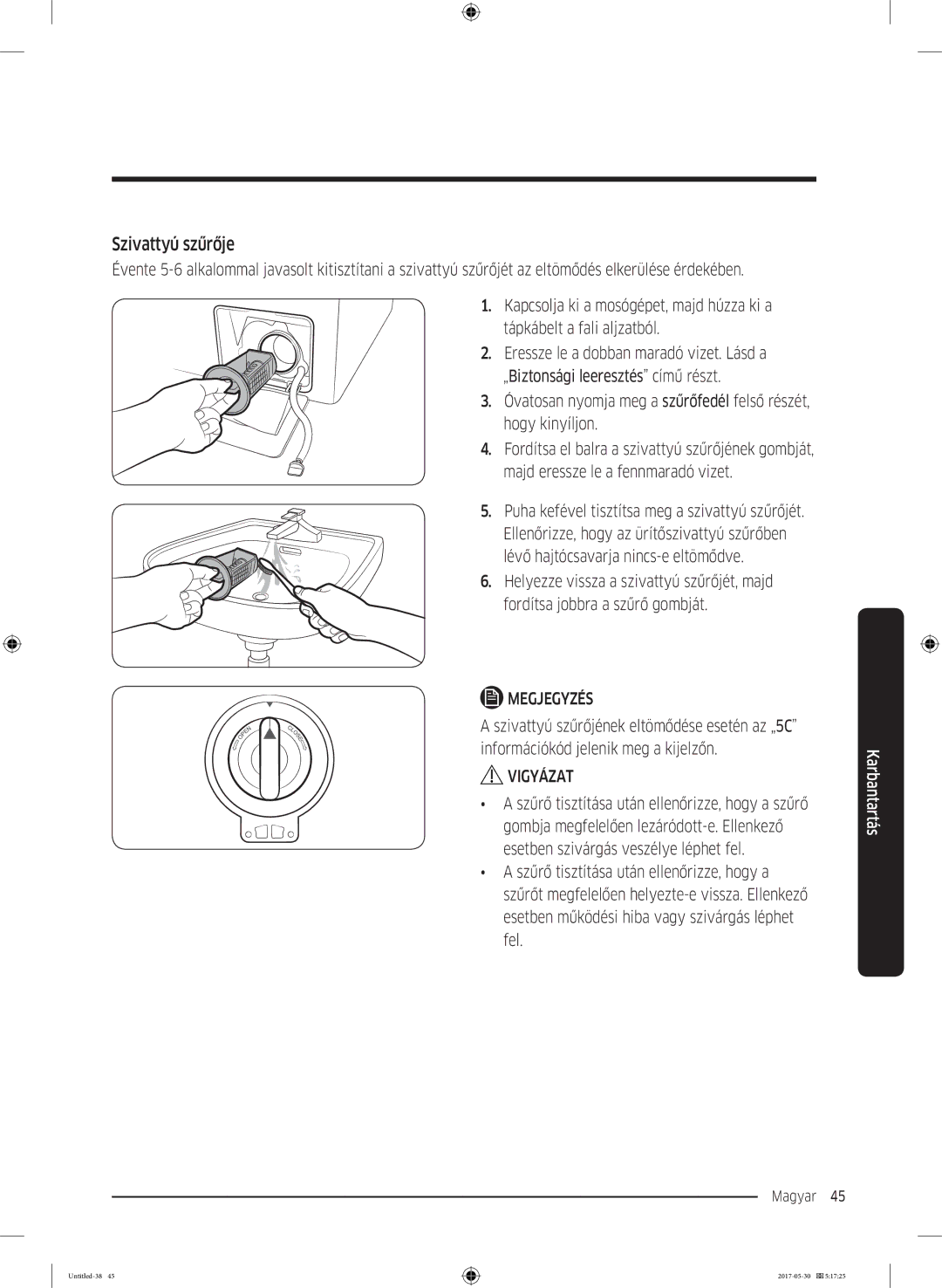 Samsung WW70K44305W/LE, WW90K44305W/LE, WW80K44305W/LE manual Szivattyú szűrője 