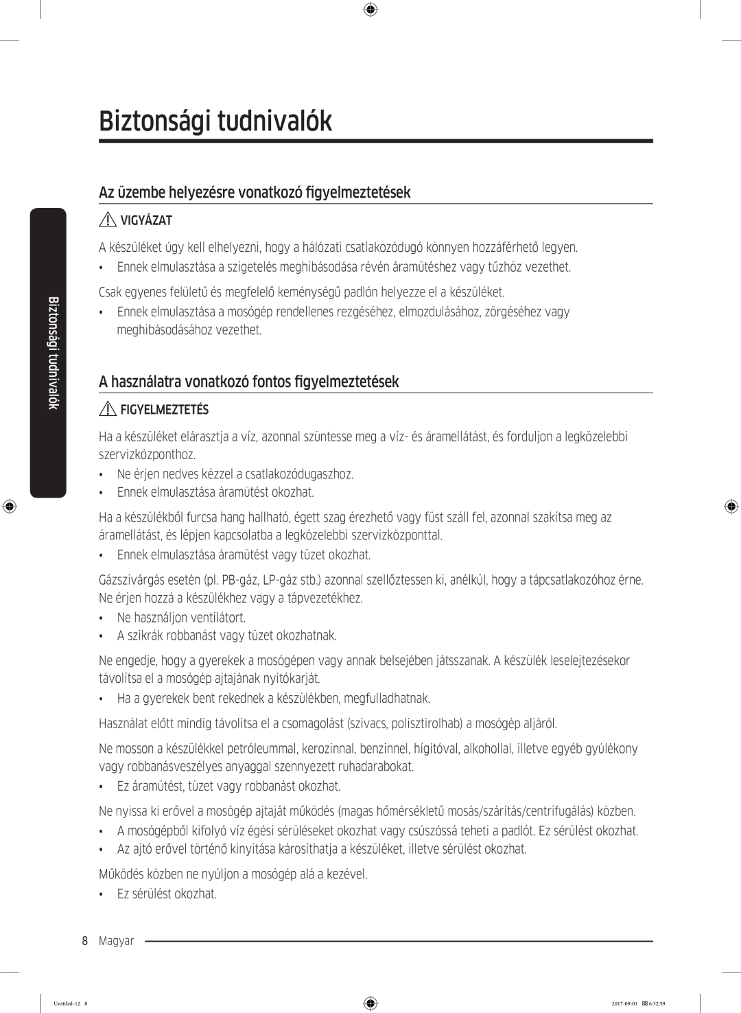 Samsung WW70K52109W/ZE Az üzembe helyezésre vonatkozó figyelmeztetések, Használatra vonatkozó fontos figyelmeztetések 