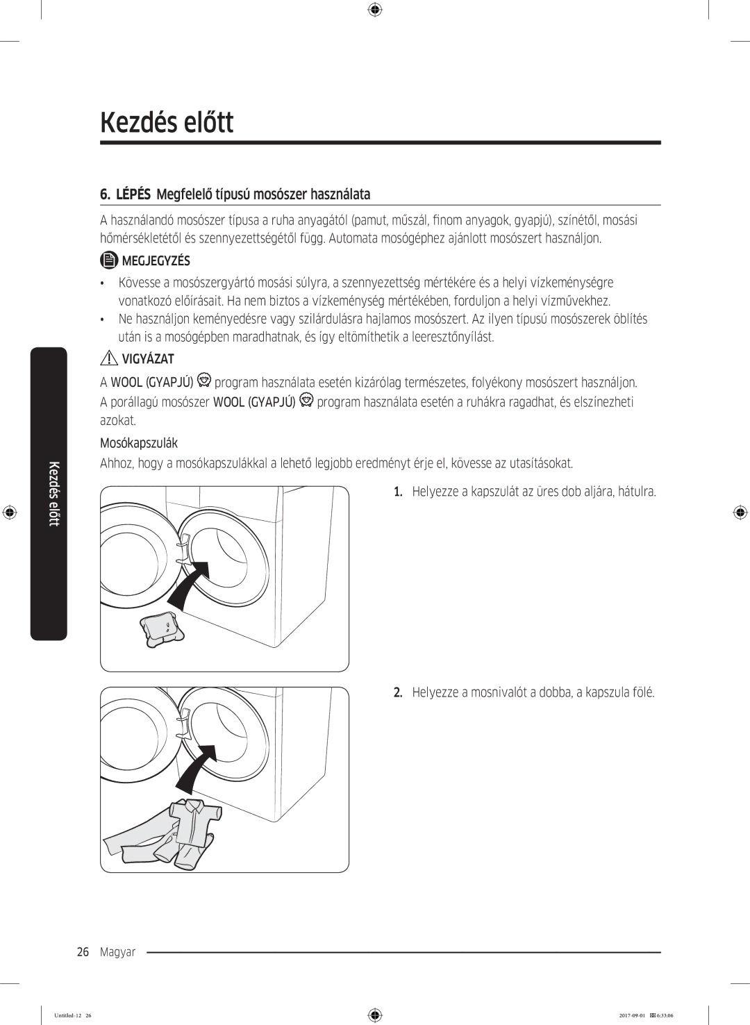 Samsung WW70K52109W/ZE, WW70K52109W/LE manual Lépés Megfelelő típusú mosószer használata 