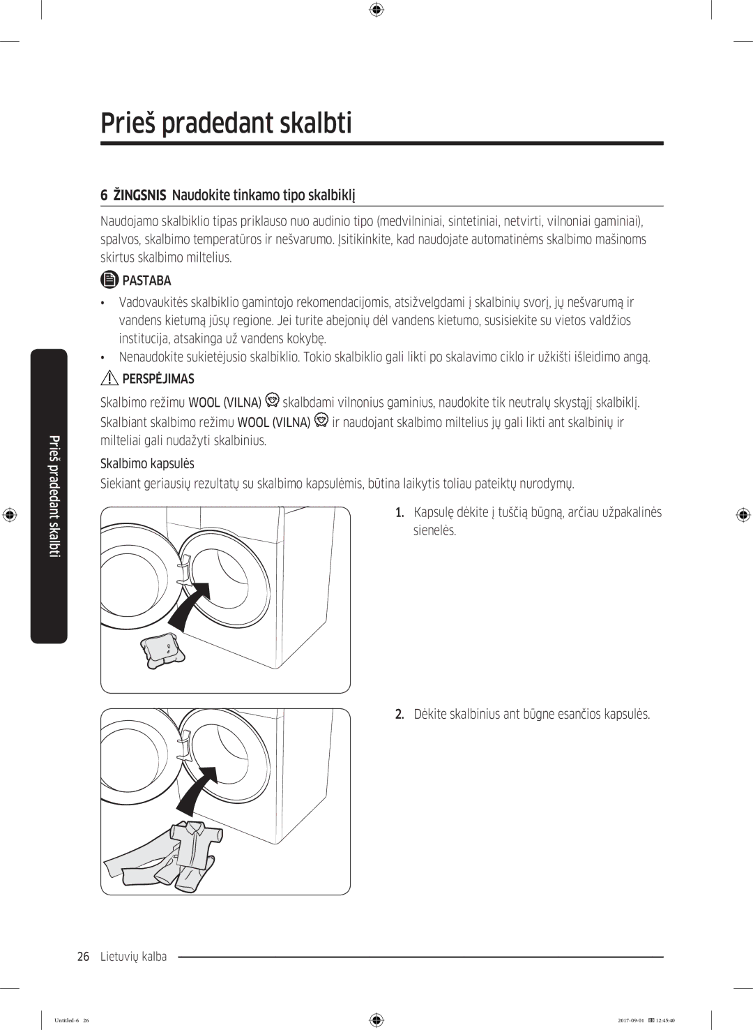 Samsung WW70K52109W/ZE, WW70K52109W/LE manual Žingsnis Naudokite tinkamo tipo skalbiklį 