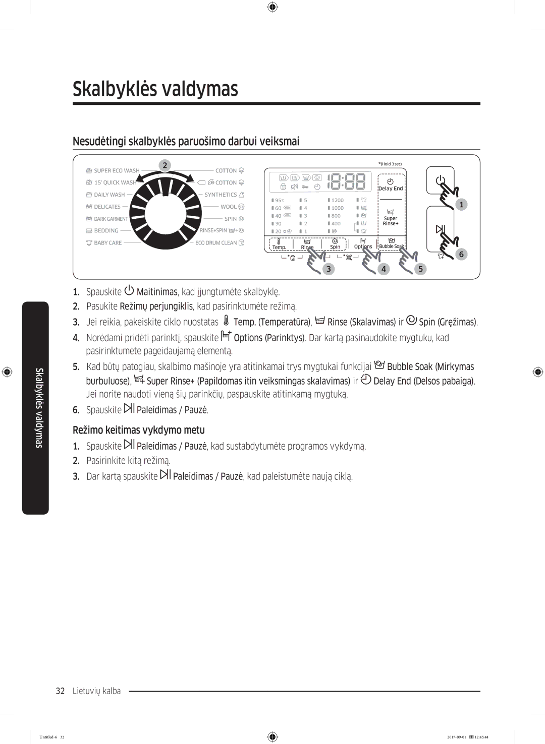 Samsung WW70K52109W/ZE, WW70K52109W/LE manual Nesudėtingi skalbyklės paruošimo darbui veiksmai, Režimo keitimas vykdymo metu 