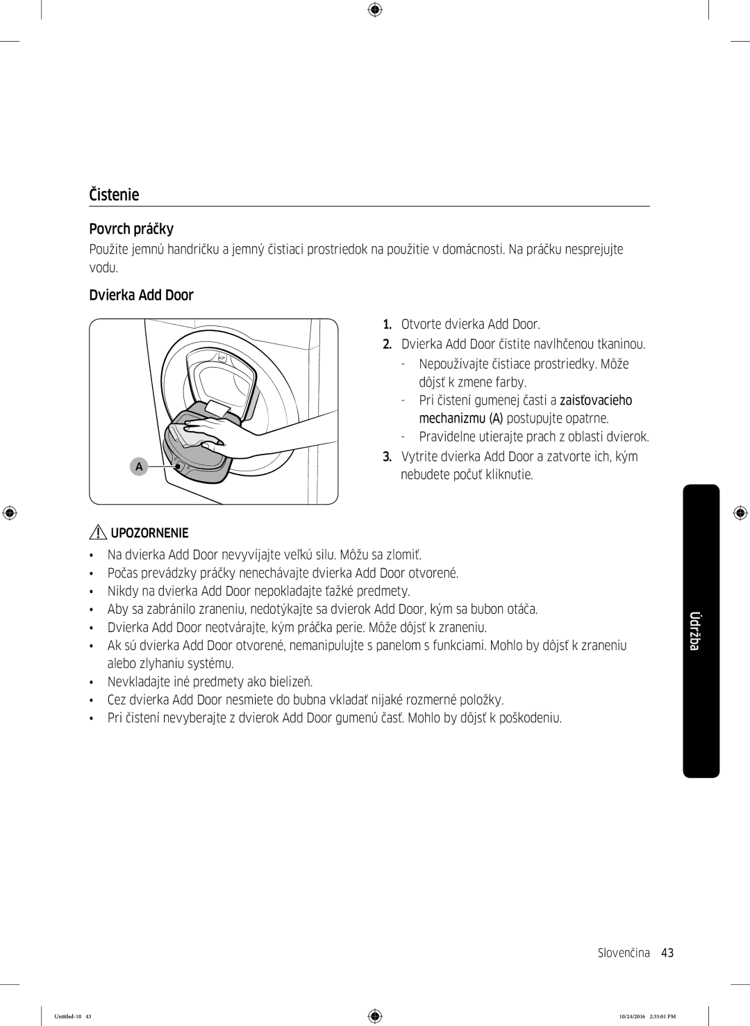 Samsung WW70K52109W/ZE manual Čistenie, Povrch práčky, Dvierka Add Door 