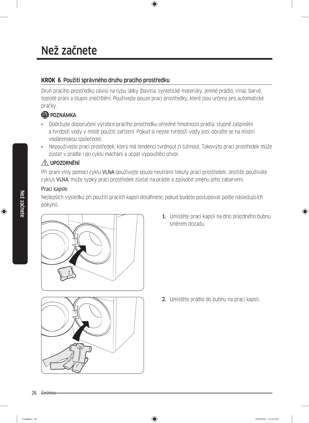 Samsung WW70K52109W/ZE manual Krok 6 Použití správného druhu pracího prostředku 