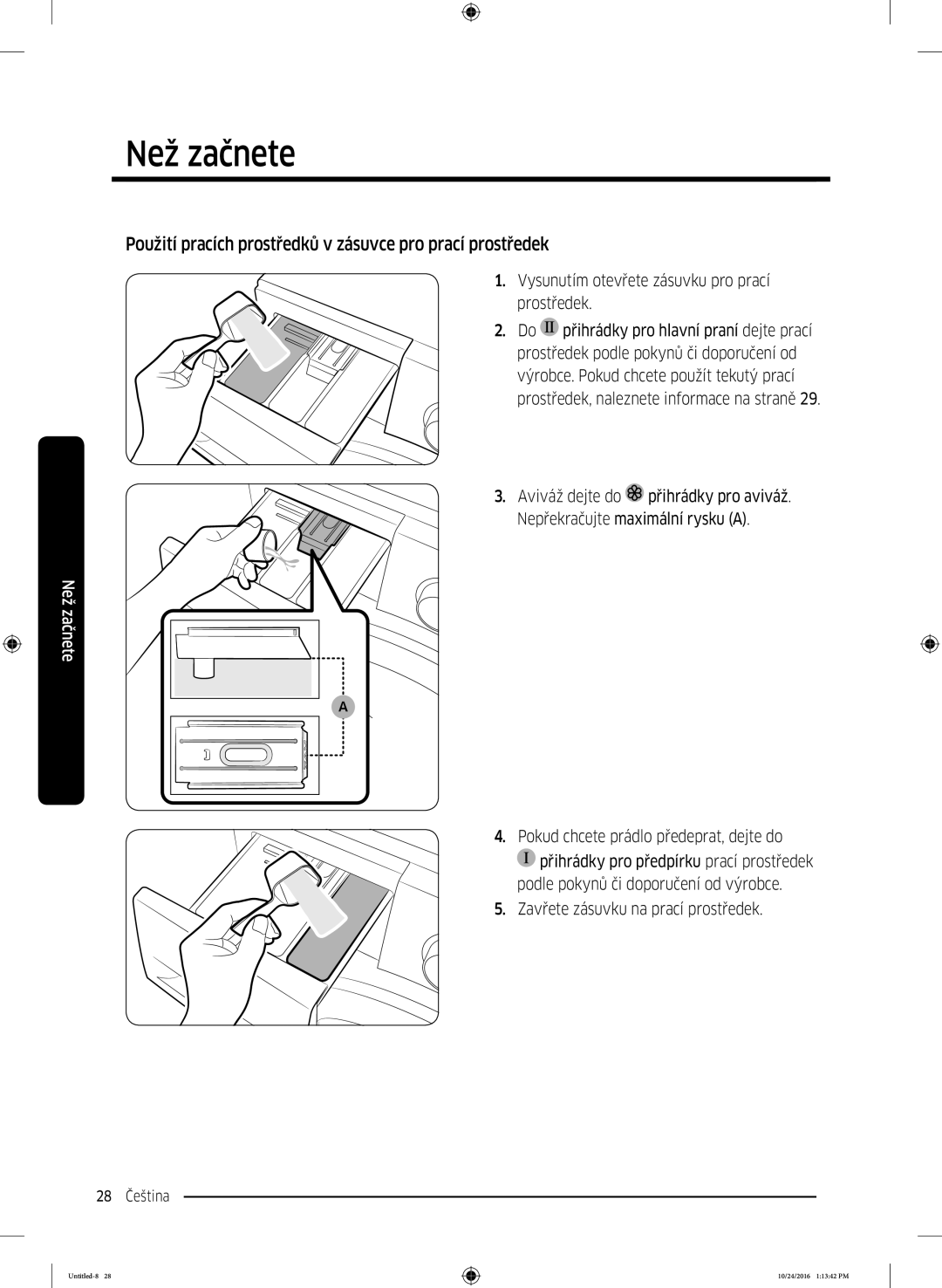 Samsung WW70K52109W/ZE manual Použití pracích prostředků v zásuvce pro prací prostředek 