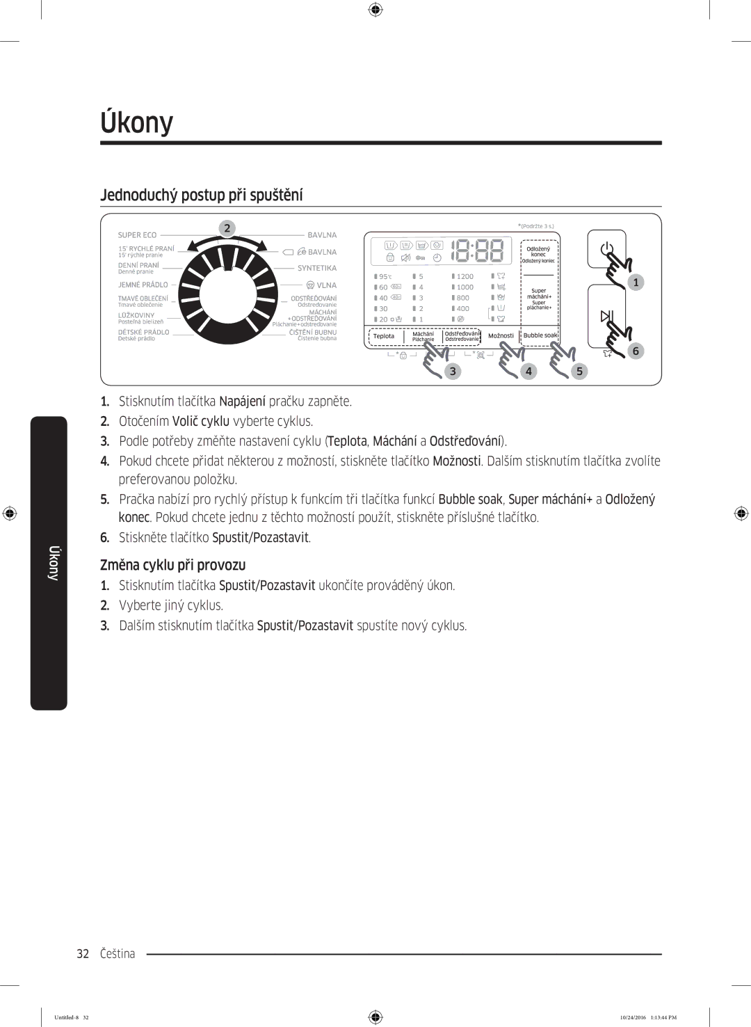 Samsung WW70K52109W/ZE manual Jednoduchý postup při spuštění, Změna cyklu při provozu 