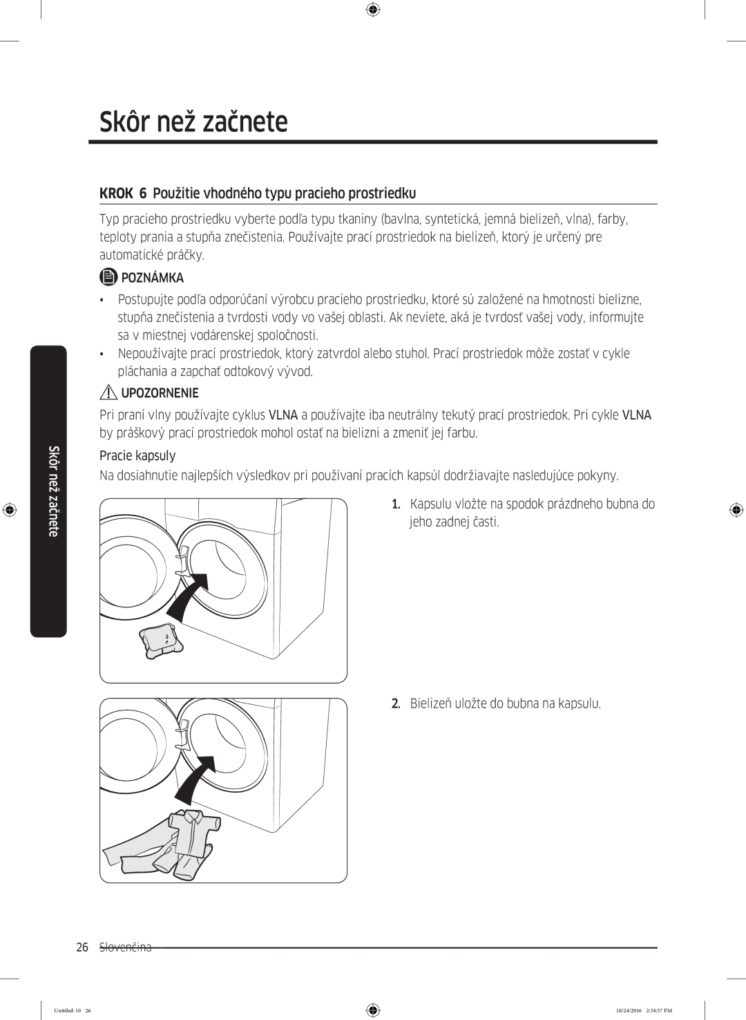 Samsung WW70K52109W/ZE manual Krok 6 Použitie vhodného typu pracieho prostriedku 