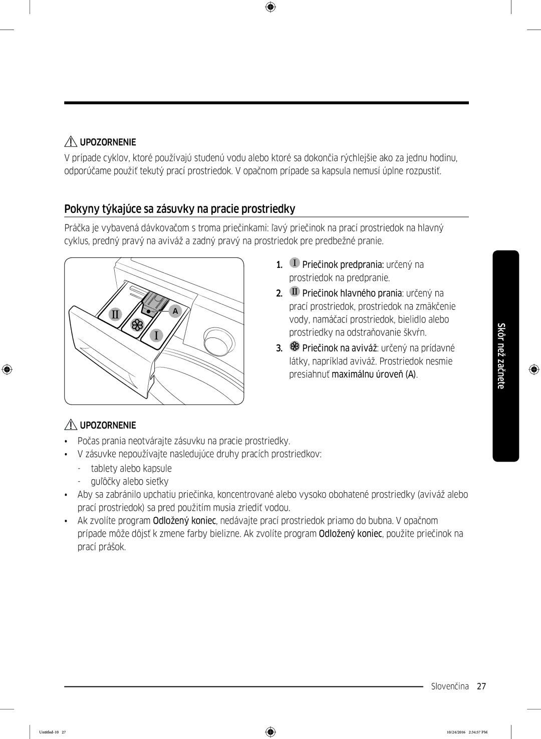 Samsung WW70K52109W/ZE manual Pokyny týkajúce sa zásuvky na pracie prostriedky 