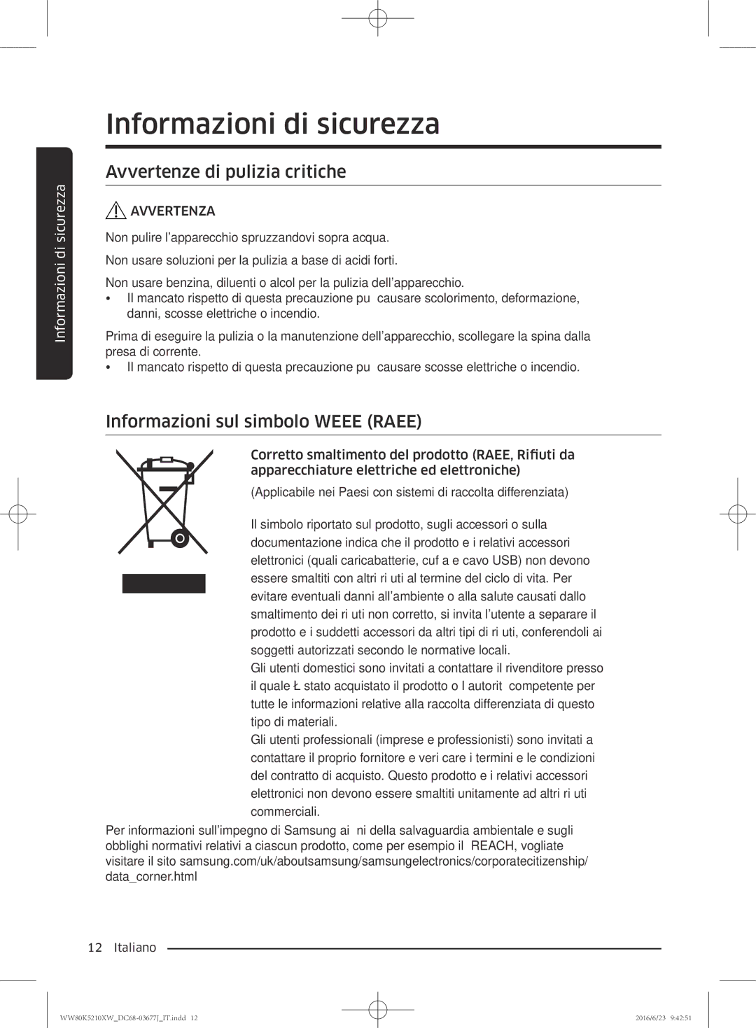 Samsung WW70K5210XW/ET, WW80K5210VW/ET manual Avvertenze di pulizia critiche, Informazioni sul simbolo Weee Raee 