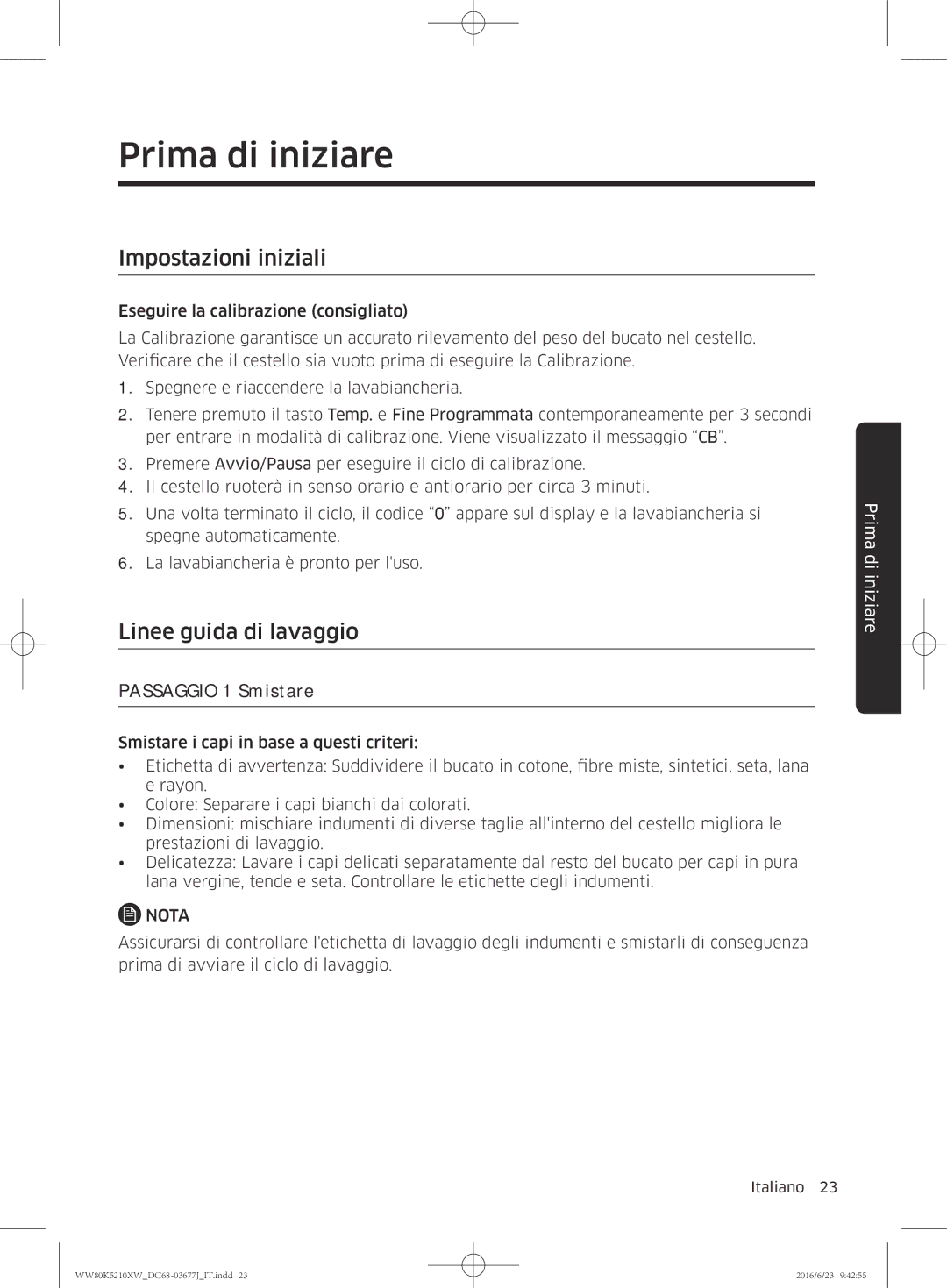 Samsung WW80K5210VW/ET manual Prima di iniziare, Impostazioni iniziali, Linee guida di lavaggio, Passaggio 1 Smistare 