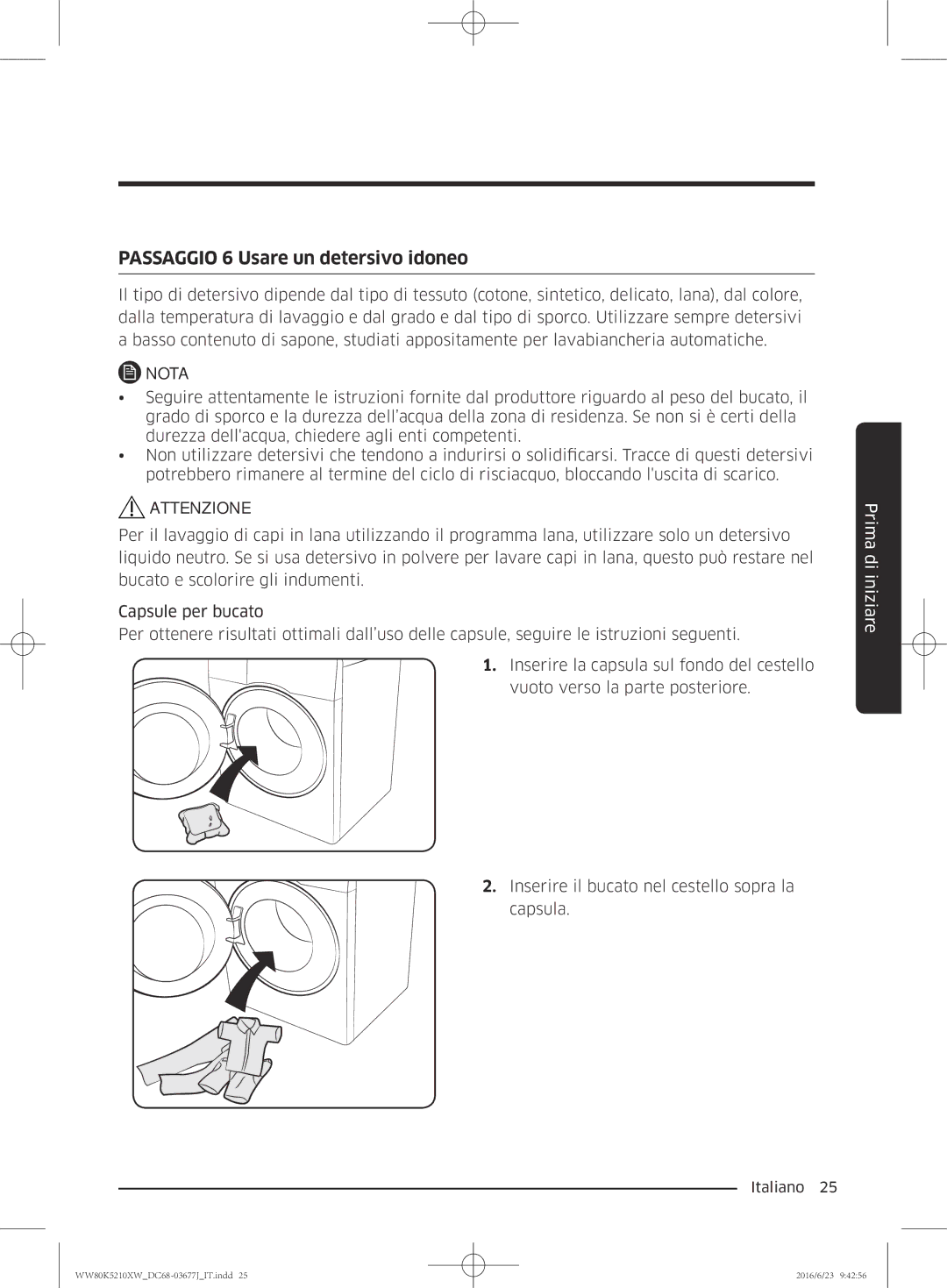 Samsung WW80K5210VW/ET, WW70K5210XW/ET manual Passaggio 6 Usare un detersivo idoneo 