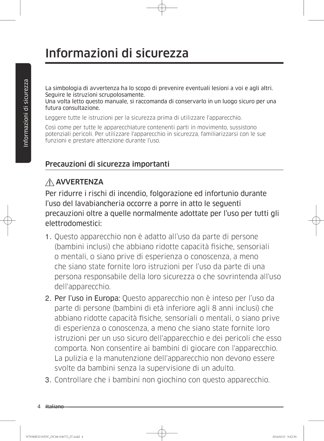 Samsung WW70K5210XW/ET, WW80K5210VW/ET manual Precauzioni di sicurezza importanti, Avvertenza 