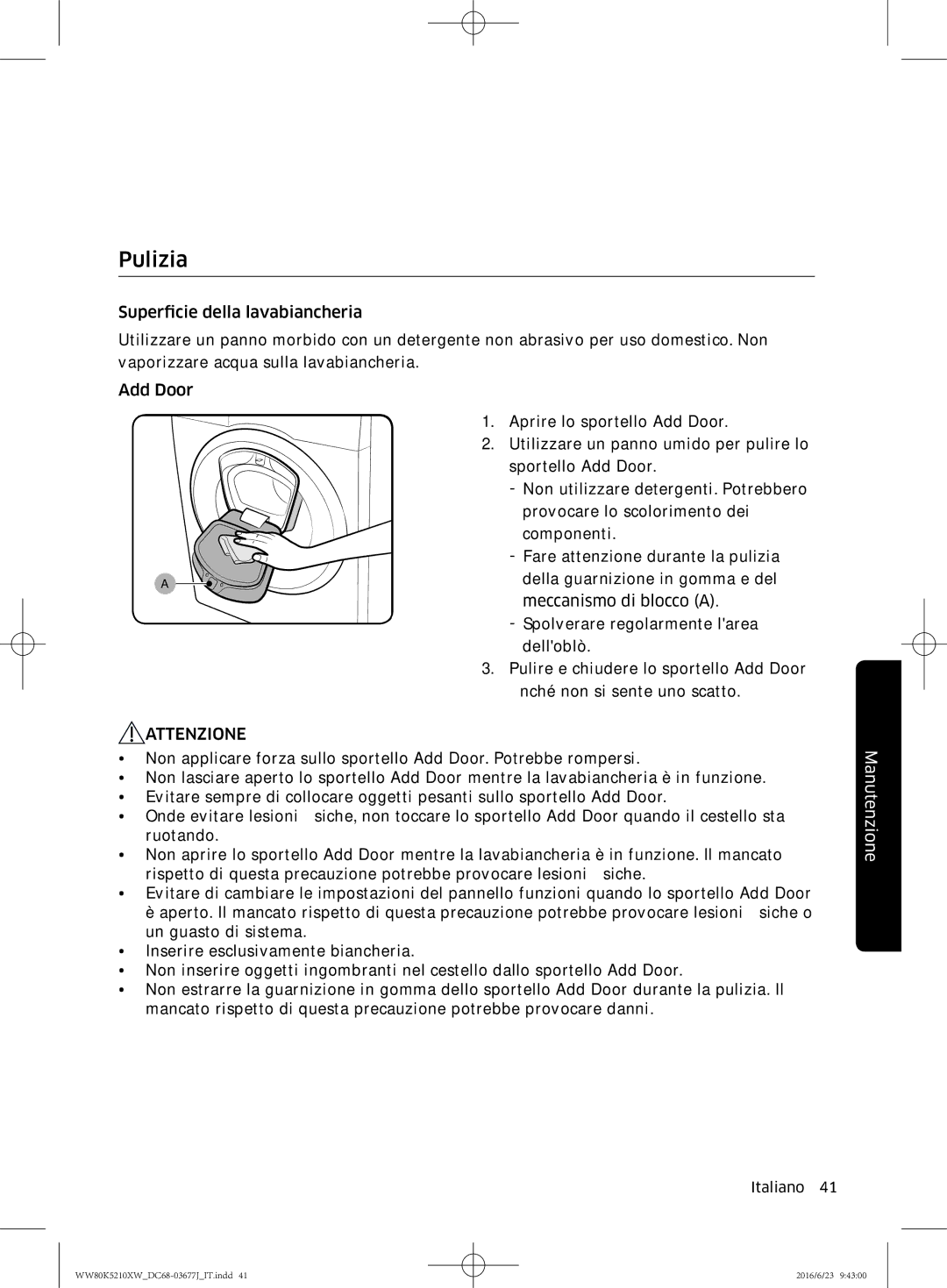 Samsung WW80K5210VW/ET, WW70K5210XW/ET manual Pulizia, Attenzione 