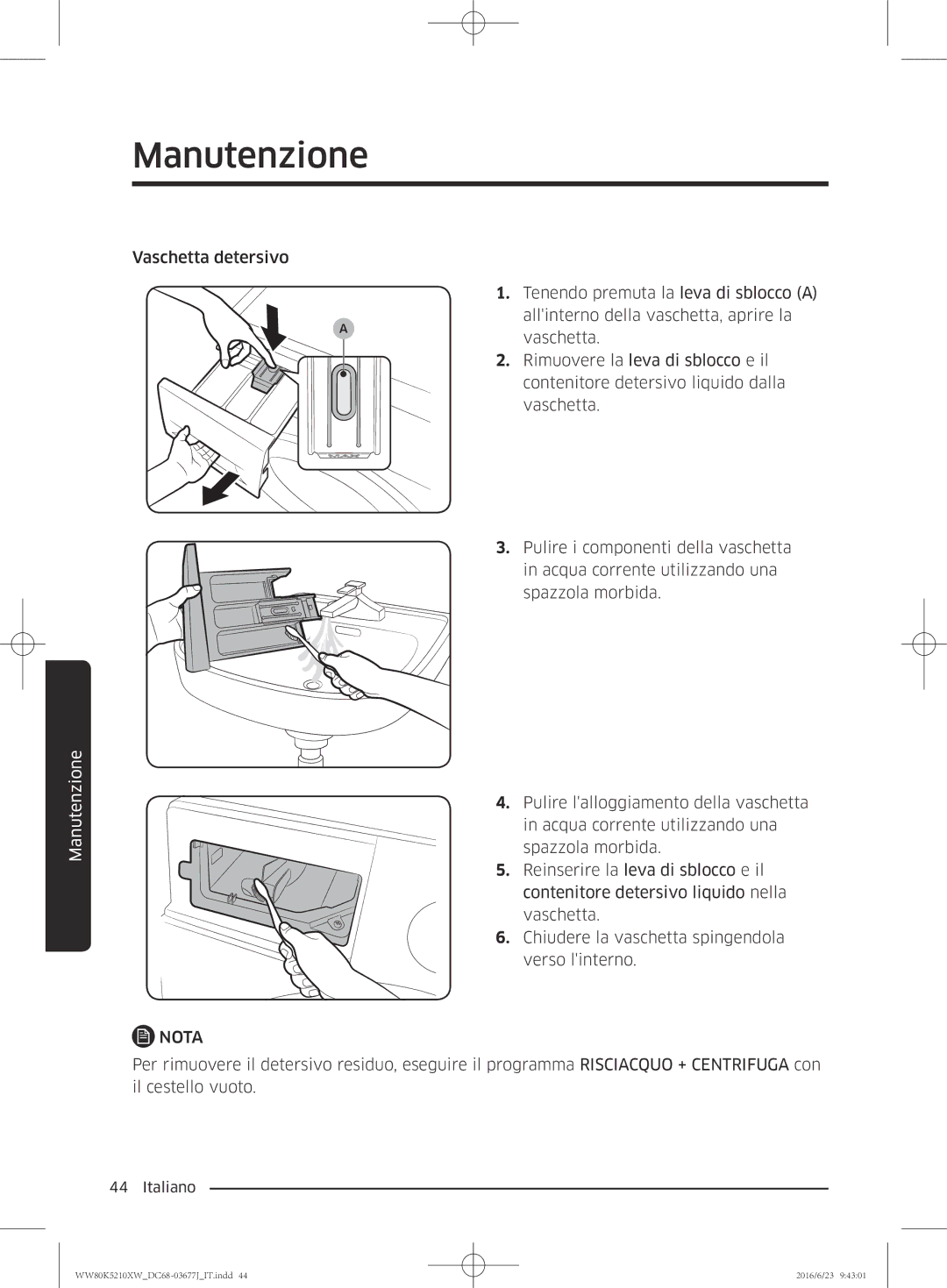 Samsung WW70K5210XW/ET, WW80K5210VW/ET manual Vaschetta detersivo 