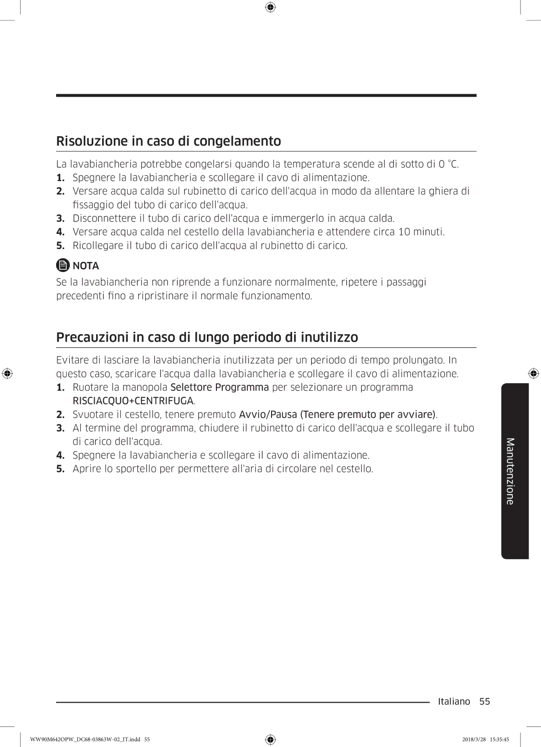 Samsung WW90M642OPW/ET manual Risoluzione in caso di congelamento, Precauzioni in caso di lungo periodo di inutilizzo 