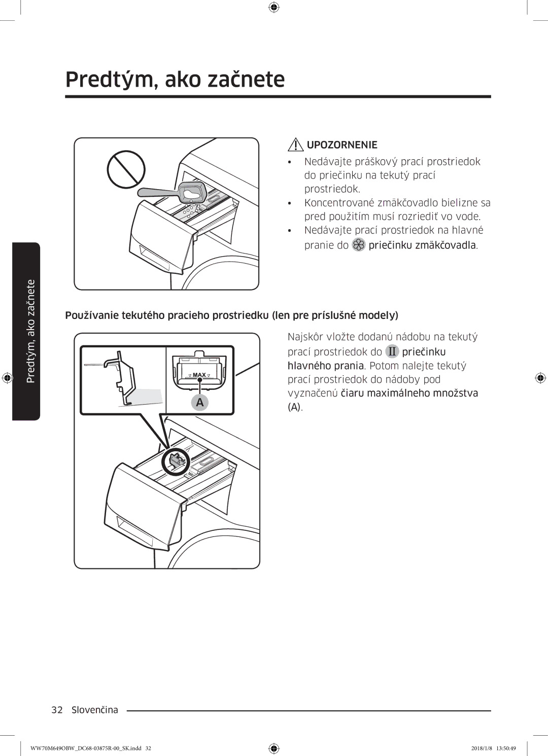 Samsung WW70M649OBW/ZE manual Predtým, ako začnete 