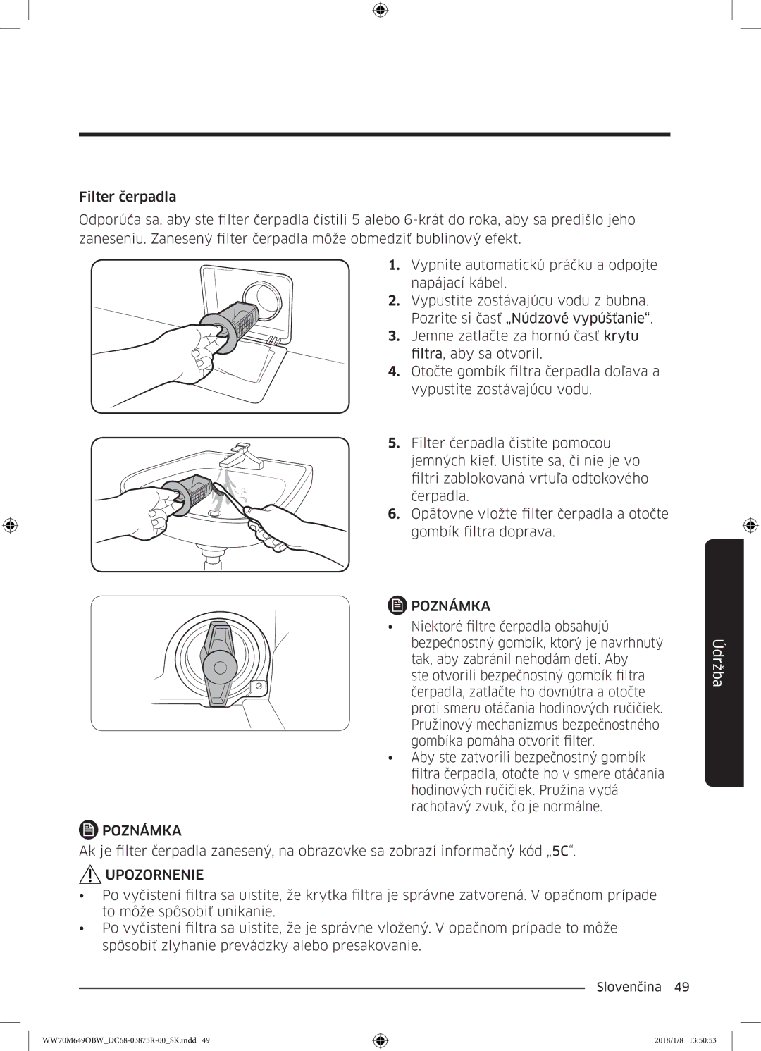 Samsung WW70M649OBW/ZE manual Upozornenie 