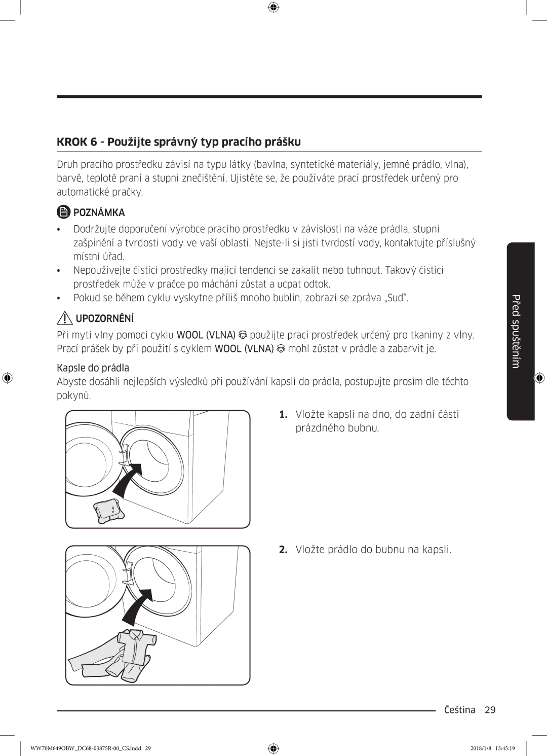 Samsung WW70M649OBW/ZE manual Krok 6 Použijte správný typ pracího prášku 