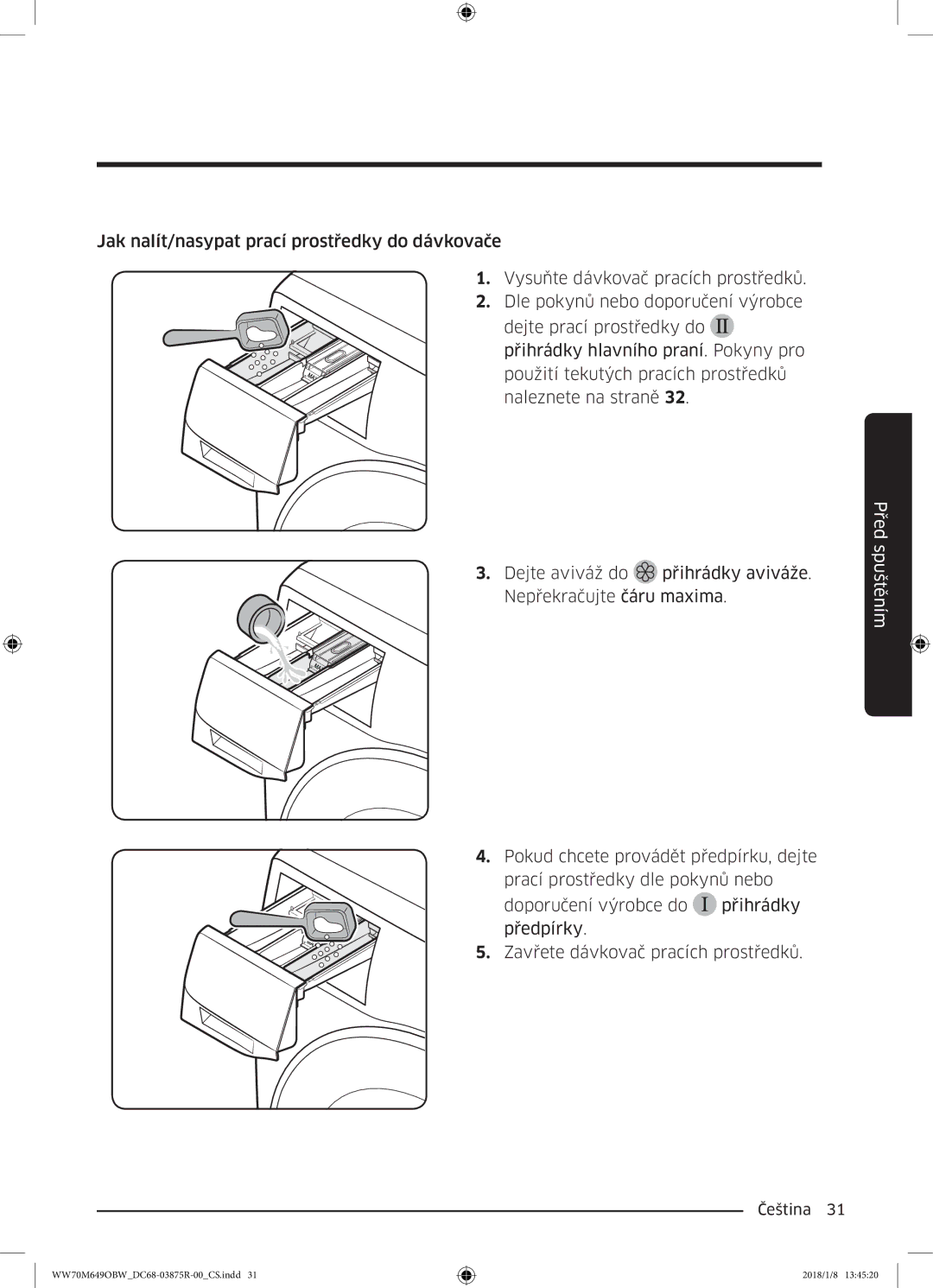 Samsung WW70M649OBW/ZE manual Před spuštěním 