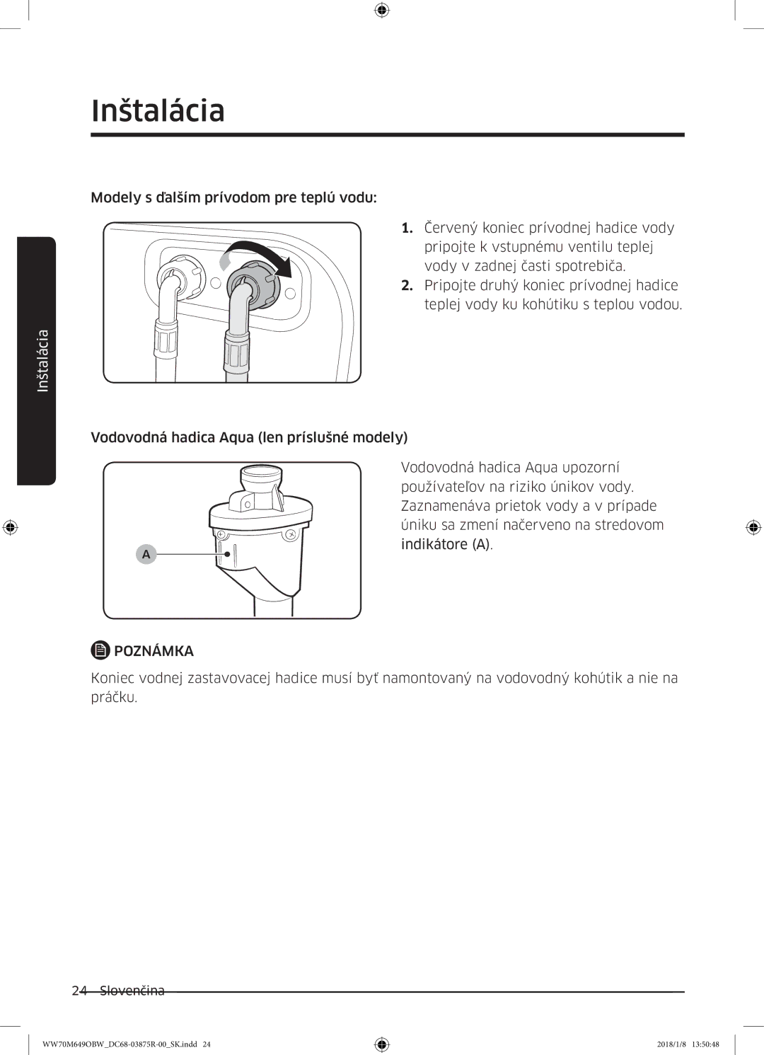 Samsung WW70M649OBW/ZE manual Inštalácia 