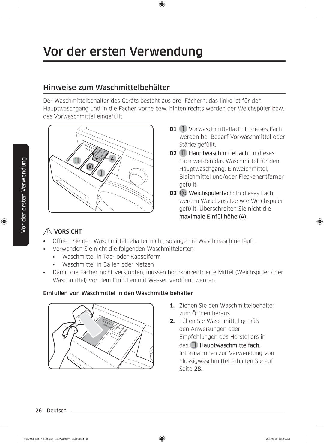 Samsung WW80J3483KW/EG, WW72J3470KW/EG, WW80J3470KW/EG, WW70J3473KW1EG, WW80J3473KW/EG manual Hinweise zum Waschmittelbehälter 