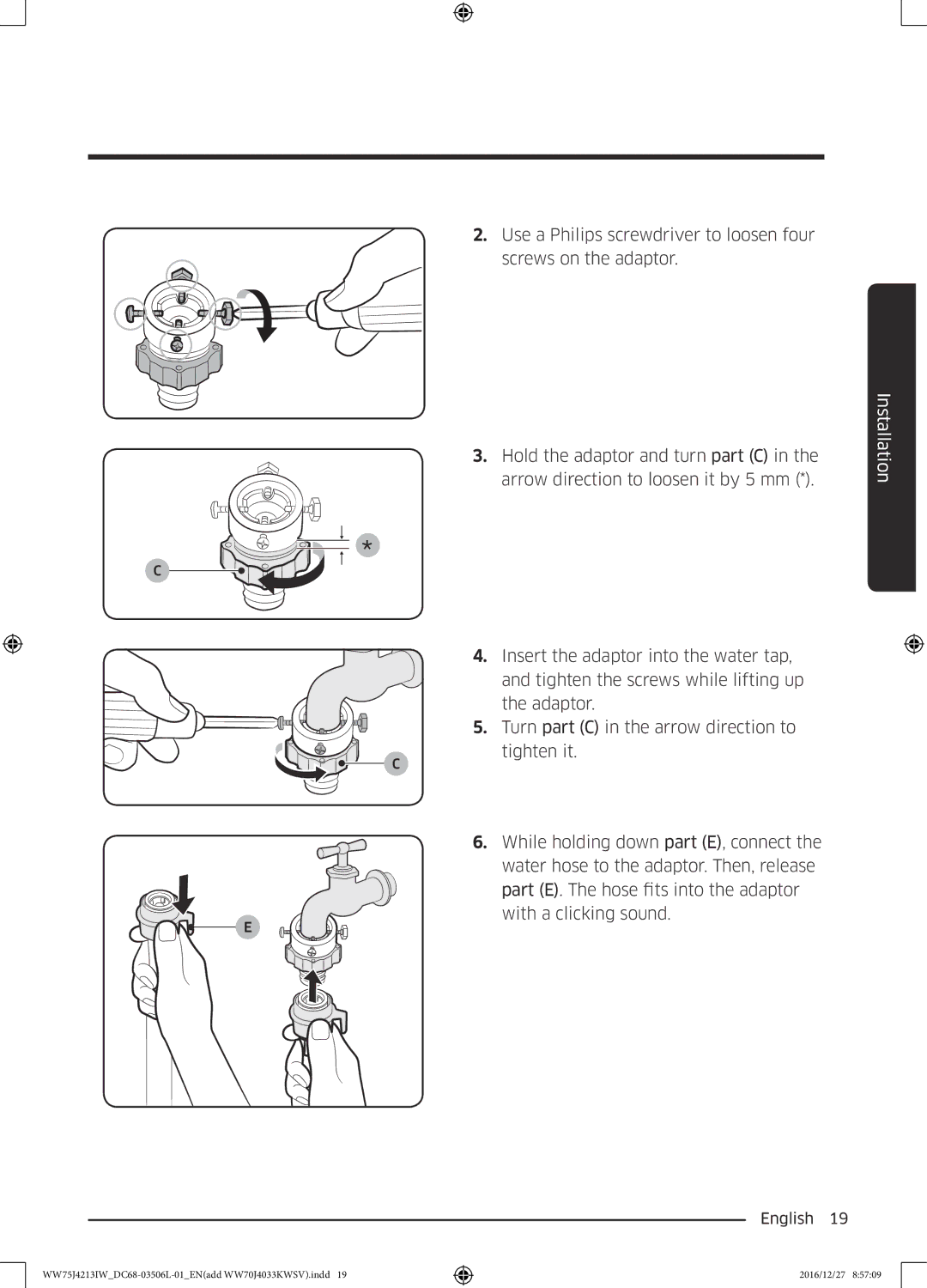 Samsung WW75J4213IW/SV manual Insert the adaptor into the water tap 