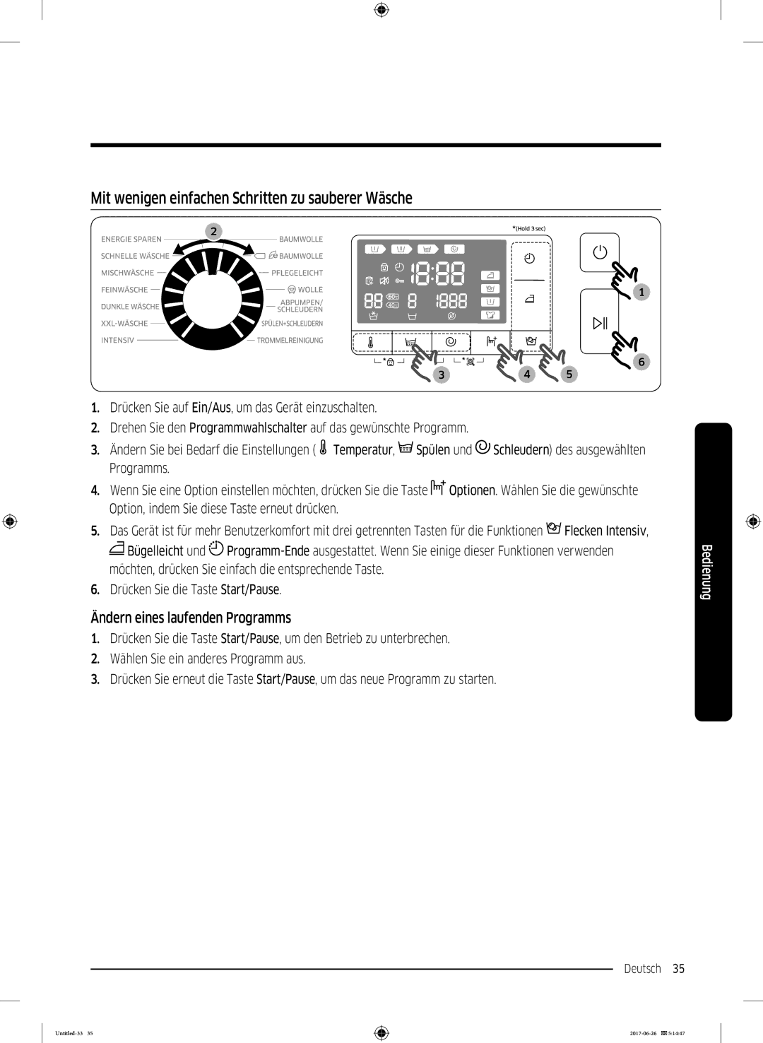 Samsung WW81J5436FW/EG manual Mit wenigen einfachen Schritten zu sauberer Wäsche, Ändern eines laufenden Programms 