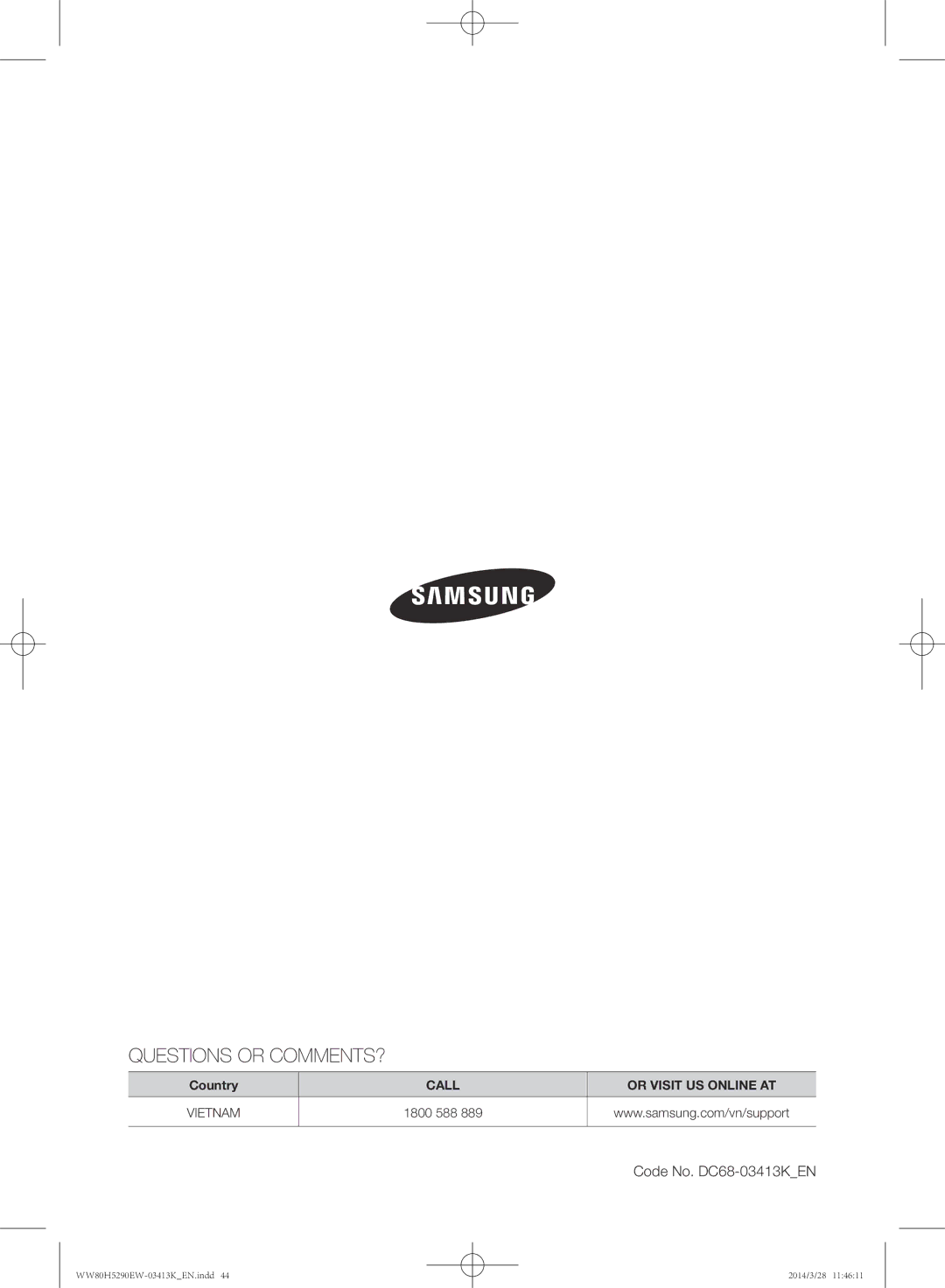 Samsung WW80H5290EW/SV manual Questions or COMMENTS? 