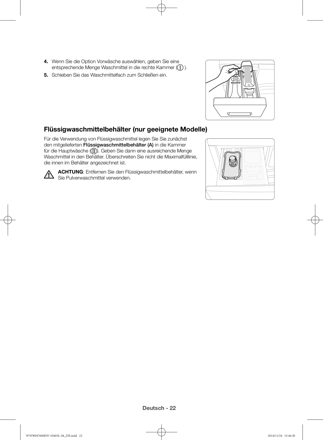 Samsung WW80H7600EW/EG, WW80H7400EW/EG manual Flüssigwaschmittelbehälter nur geeignete Modelle 