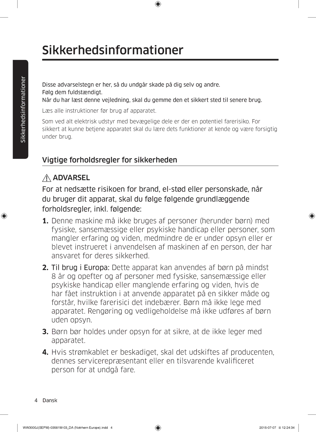 Samsung WW80J3473KW/EE, WW80J3283KW/EE, WW70J3283KW1EE, WW70J3483KW1EE, WW60J3283LW/EE manual Sikkerhedsinformationer 