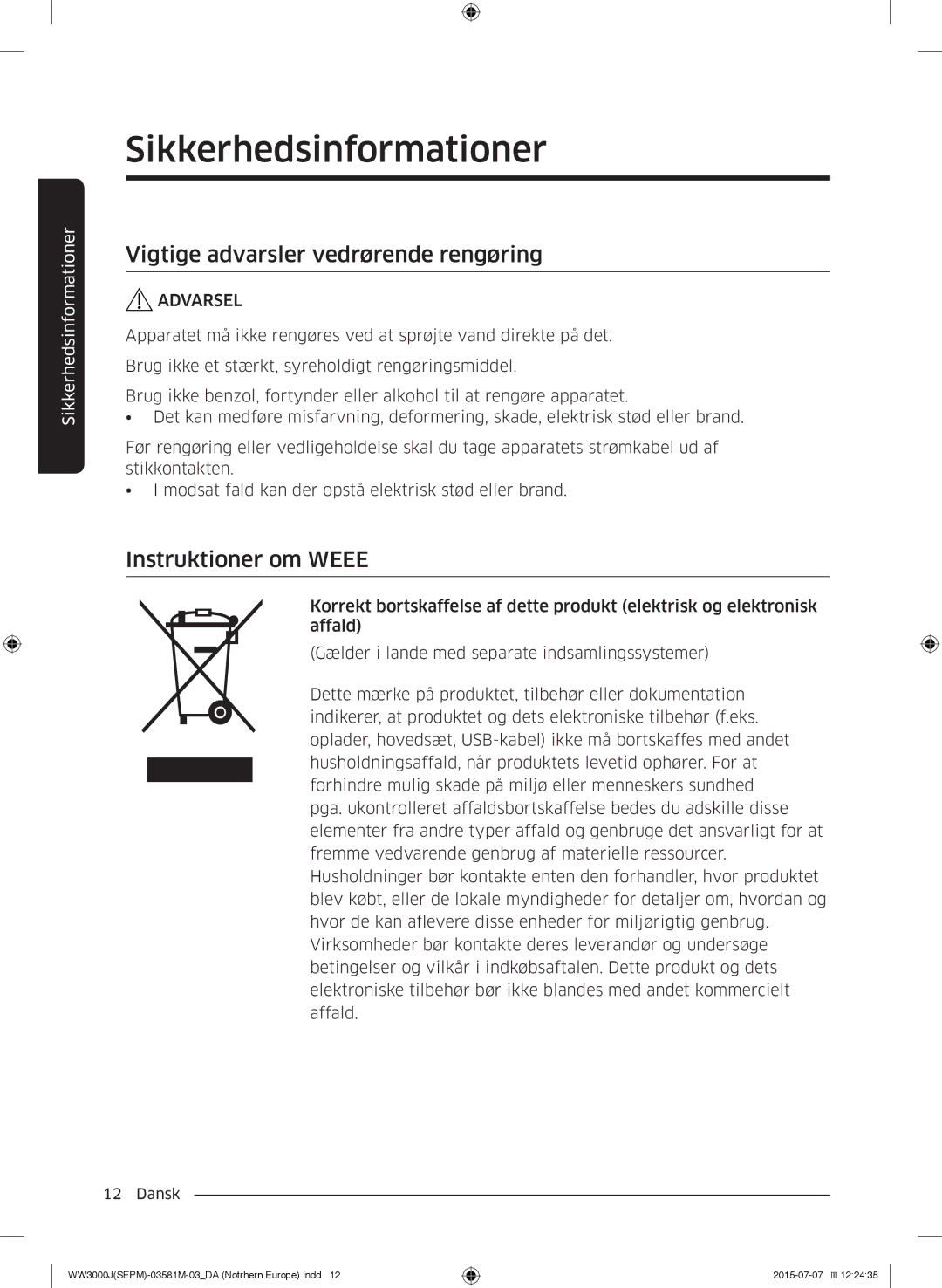 Samsung WW70J3483KW1EE, WW80J3283KW/EE, WW70J3283KW1EE manual Vigtige advarsler vedrørende rengøring, Instruktioner om Weee 